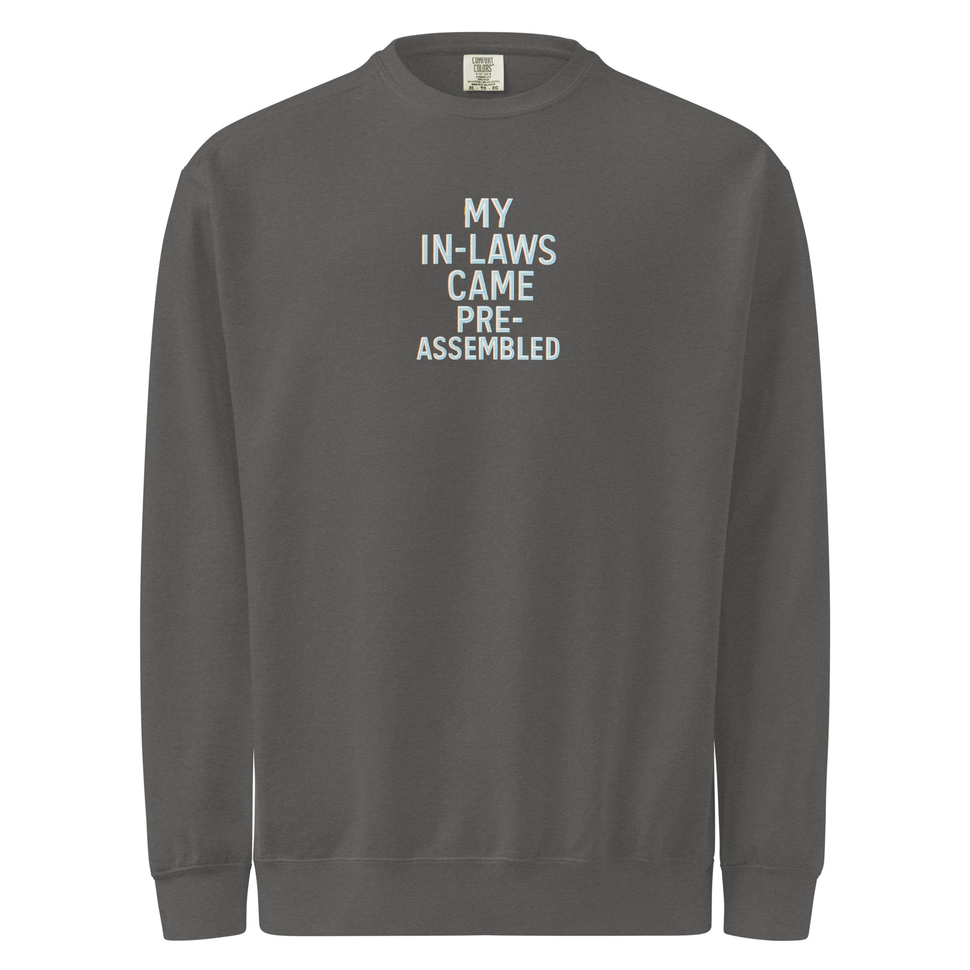 My In-Laws Came Pre-Assembled - Sarcastic Sweatshirt | PureSarcasm in Dyed Sweatshirt Pepper - Front View | Sarcastic Sweatshirt | PureSarcasm