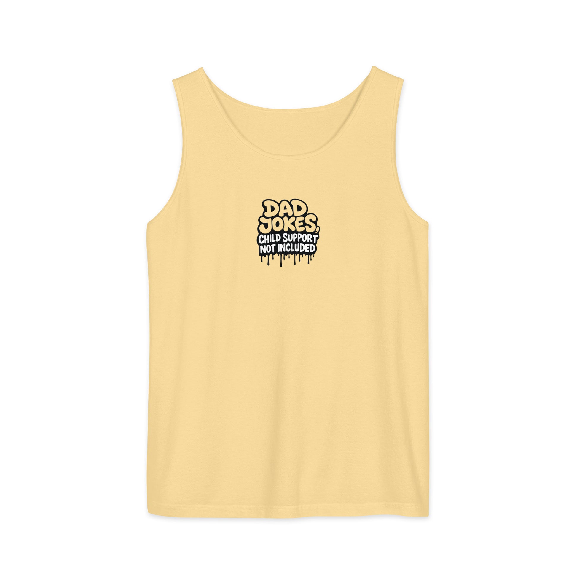 Dad Jokes, Child Support Not Included - Sarcastic Tank Top | PureSarcasm in Garment Dyed Tank - Front View | Sarcastic Tank top | PureSarcasm