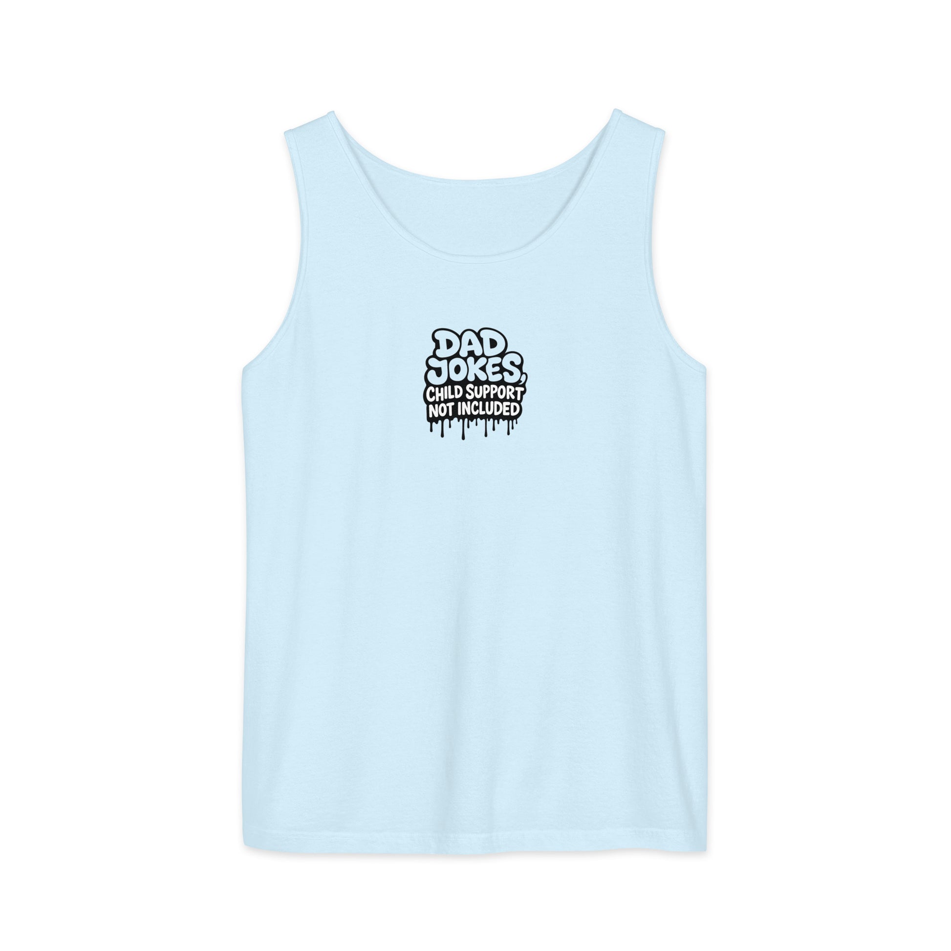 Dad Jokes, Child Support Not Included - Sarcastic Tank Top | PureSarcasm in Garment Dyed Tank - Front View | Sarcastic Tank top | PureSarcasm