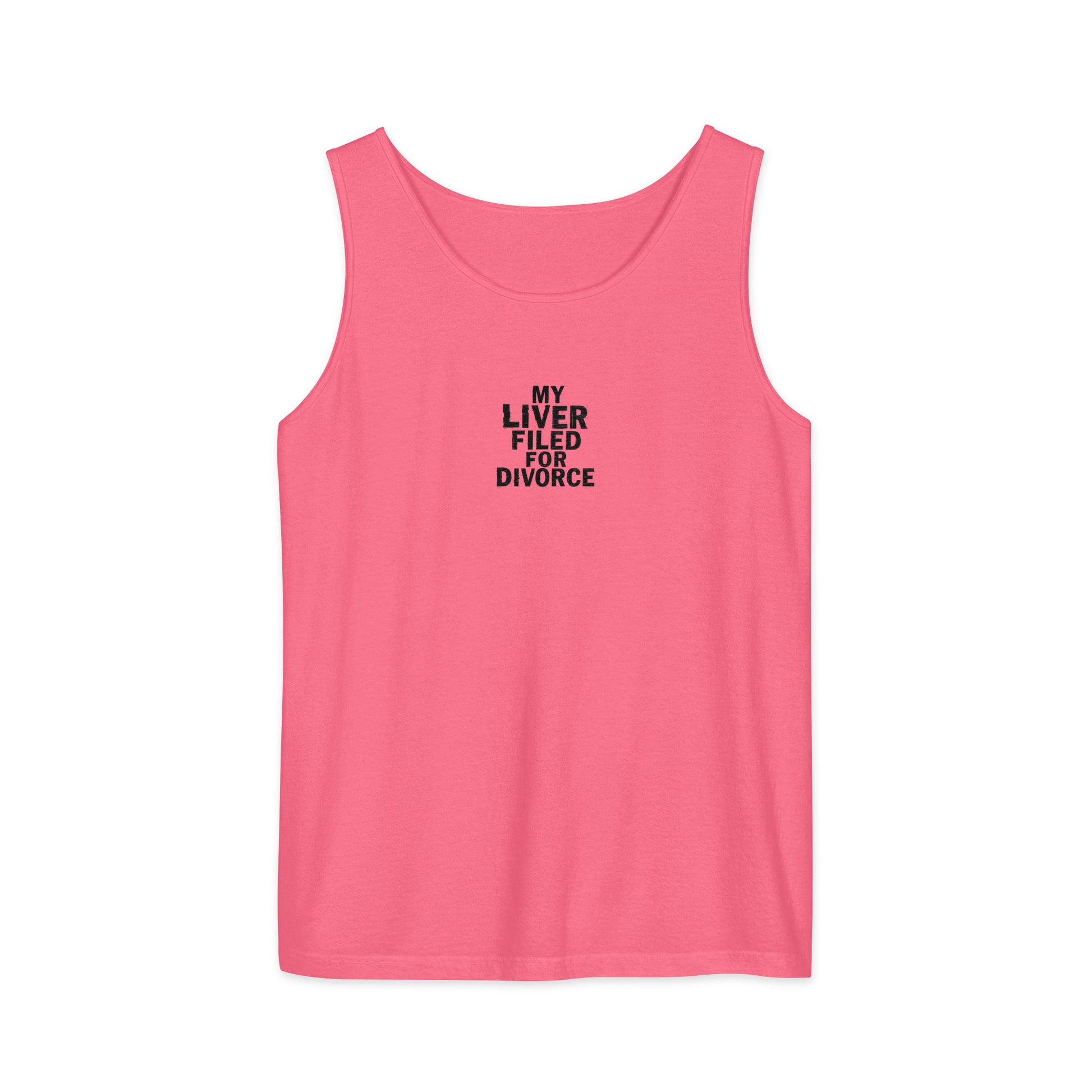 My Liver Filed for Divorce - Sarcastic Tank Top | PureSarcasm in Garment Dyed Tank - Front View | Sarcastic Tank top | PureSarcasm