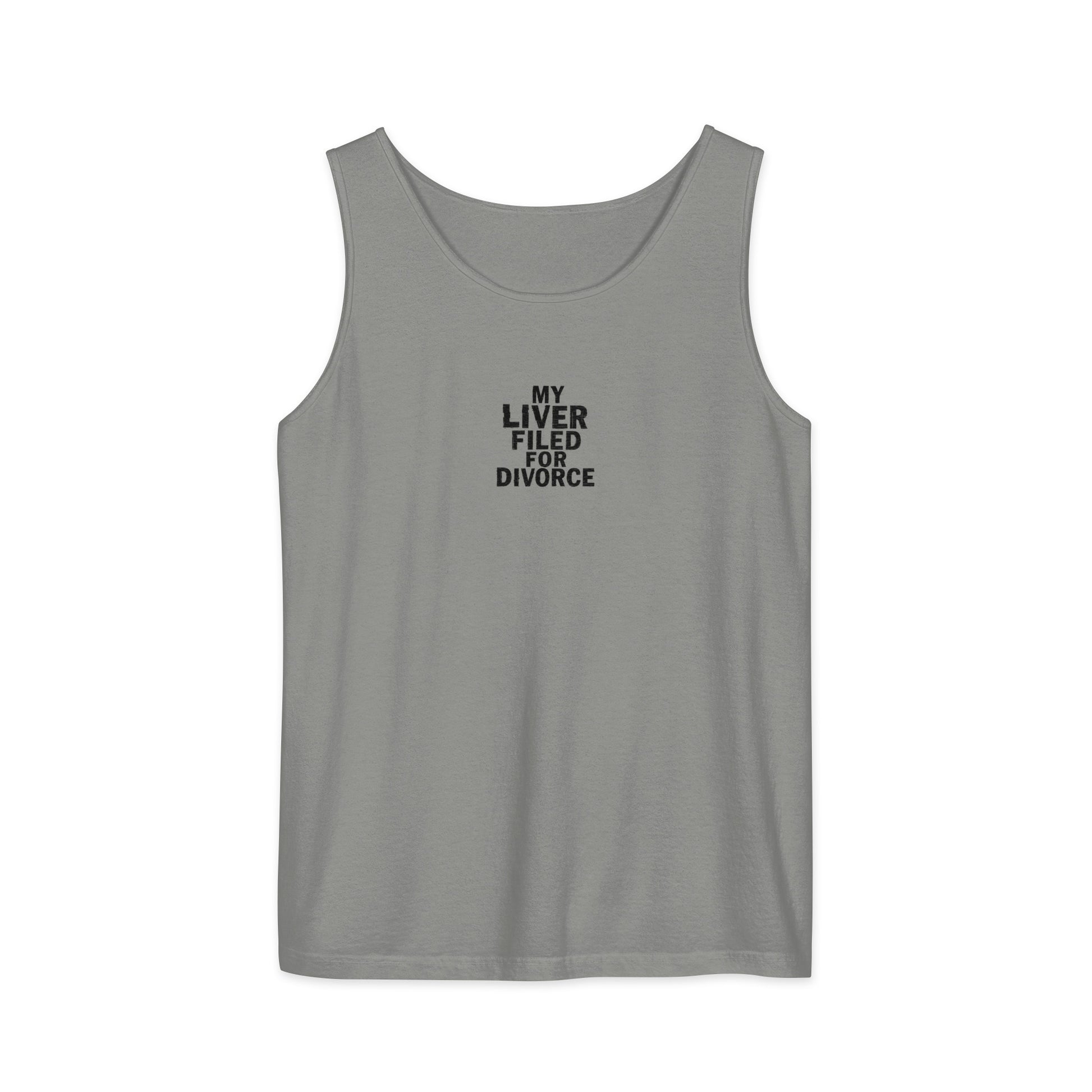 My Liver Filed for Divorce - Sarcastic Tank Top | PureSarcasm in Garment Dyed Tank - Front View | Sarcastic Tank top | PureSarcasm