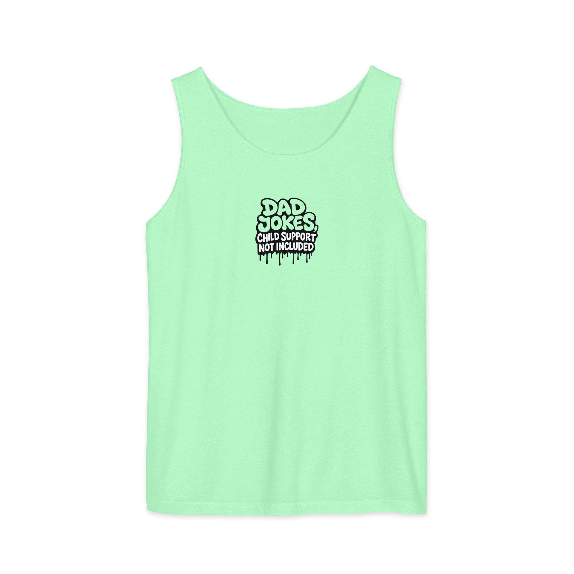 Dad Jokes, Child Support Not Included - Sarcastic Tank Top | PureSarcasm in Garment Dyed Tank - Front View | Sarcastic Tank top | PureSarcasm