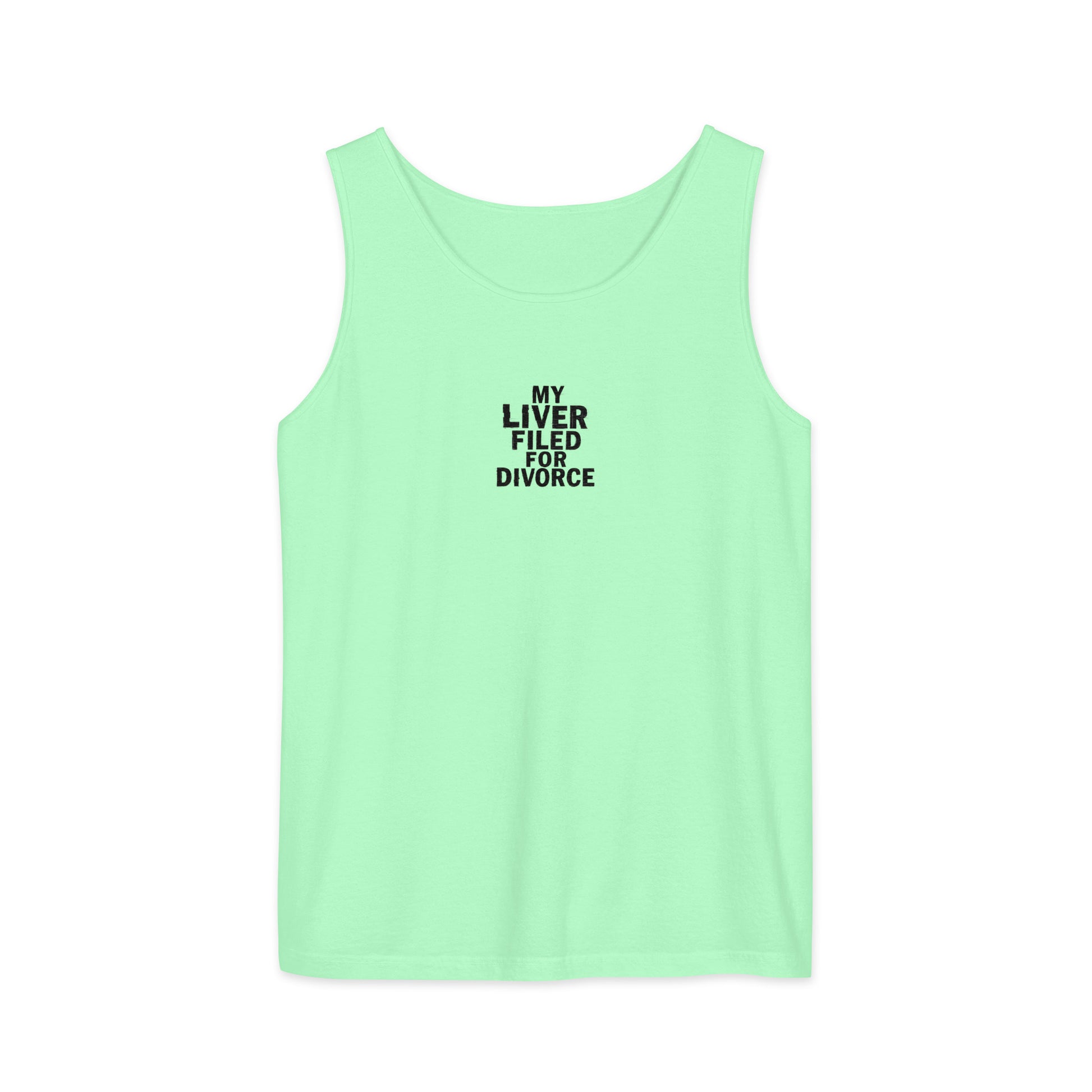 My Liver Filed for Divorce - Sarcastic Tank Top | PureSarcasm in Garment Dyed Tank - Front View | Sarcastic Tank top | PureSarcasm