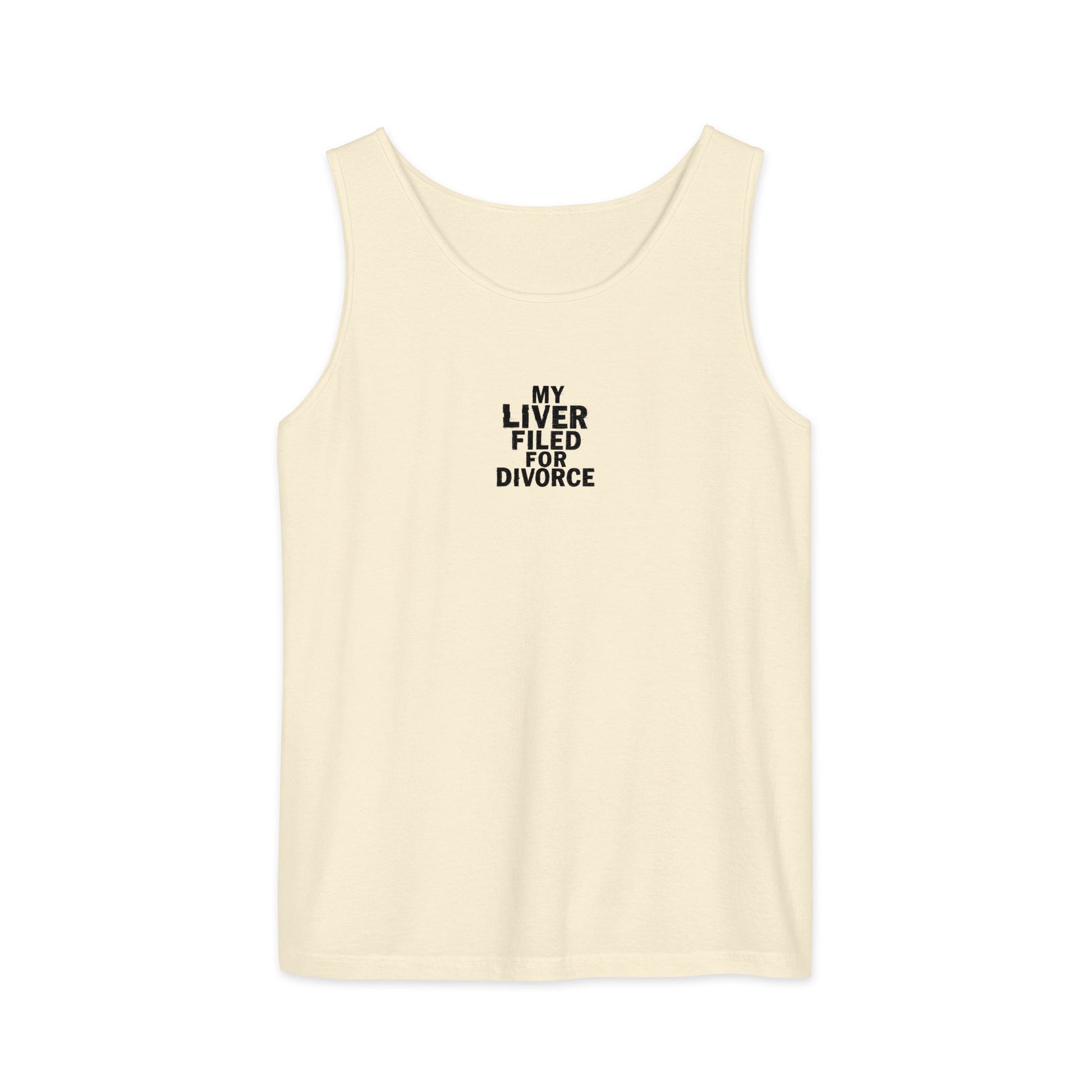 My Liver Filed for Divorce - Sarcastic Tank Top | PureSarcasm in Garment Dyed Tank - Front View | Sarcastic Tank top | PureSarcasm