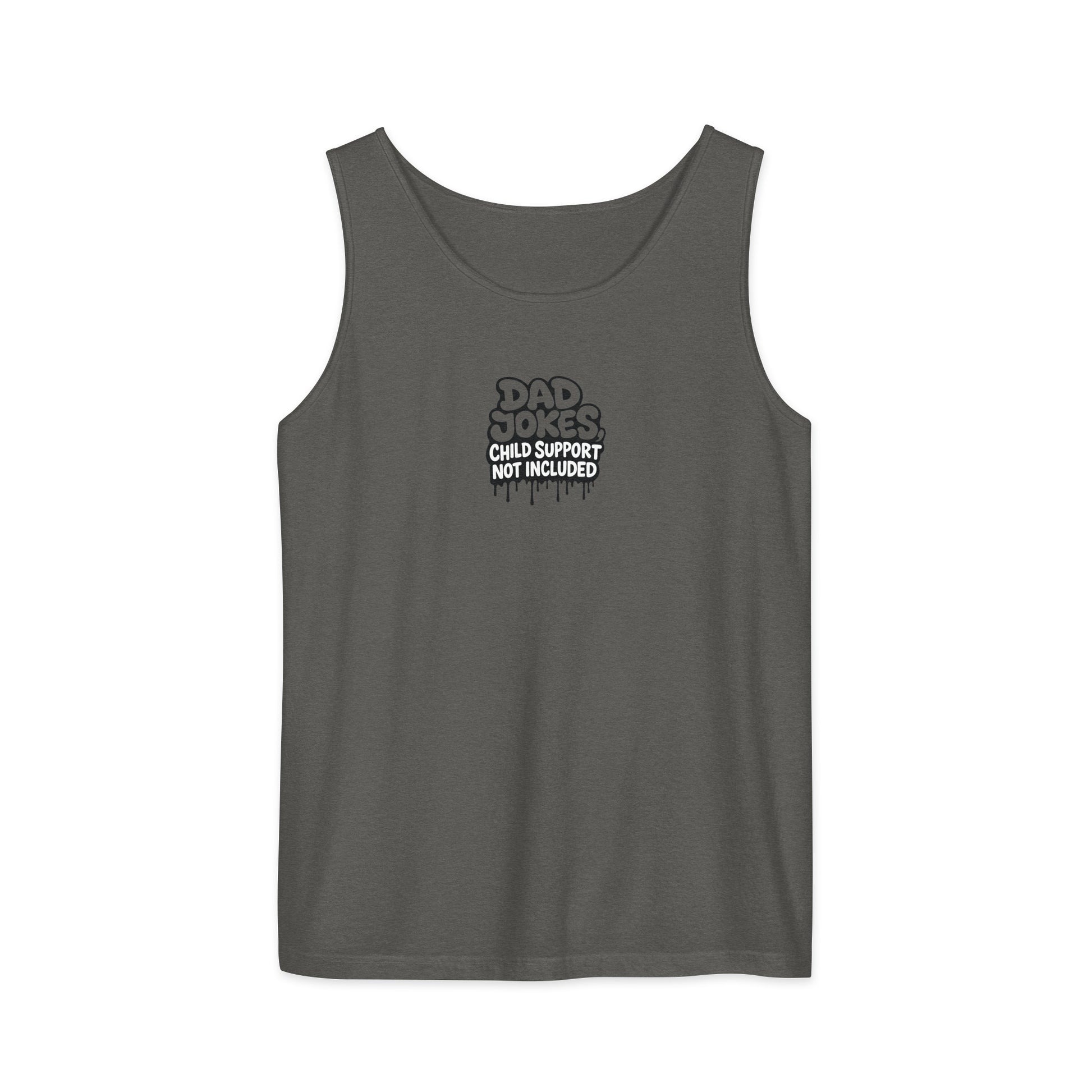 Dad Jokes, Child Support Not Included - Sarcastic Tank Top | PureSarcasm in Garment Dyed Tank - Front View | Sarcastic Tank top | PureSarcasm