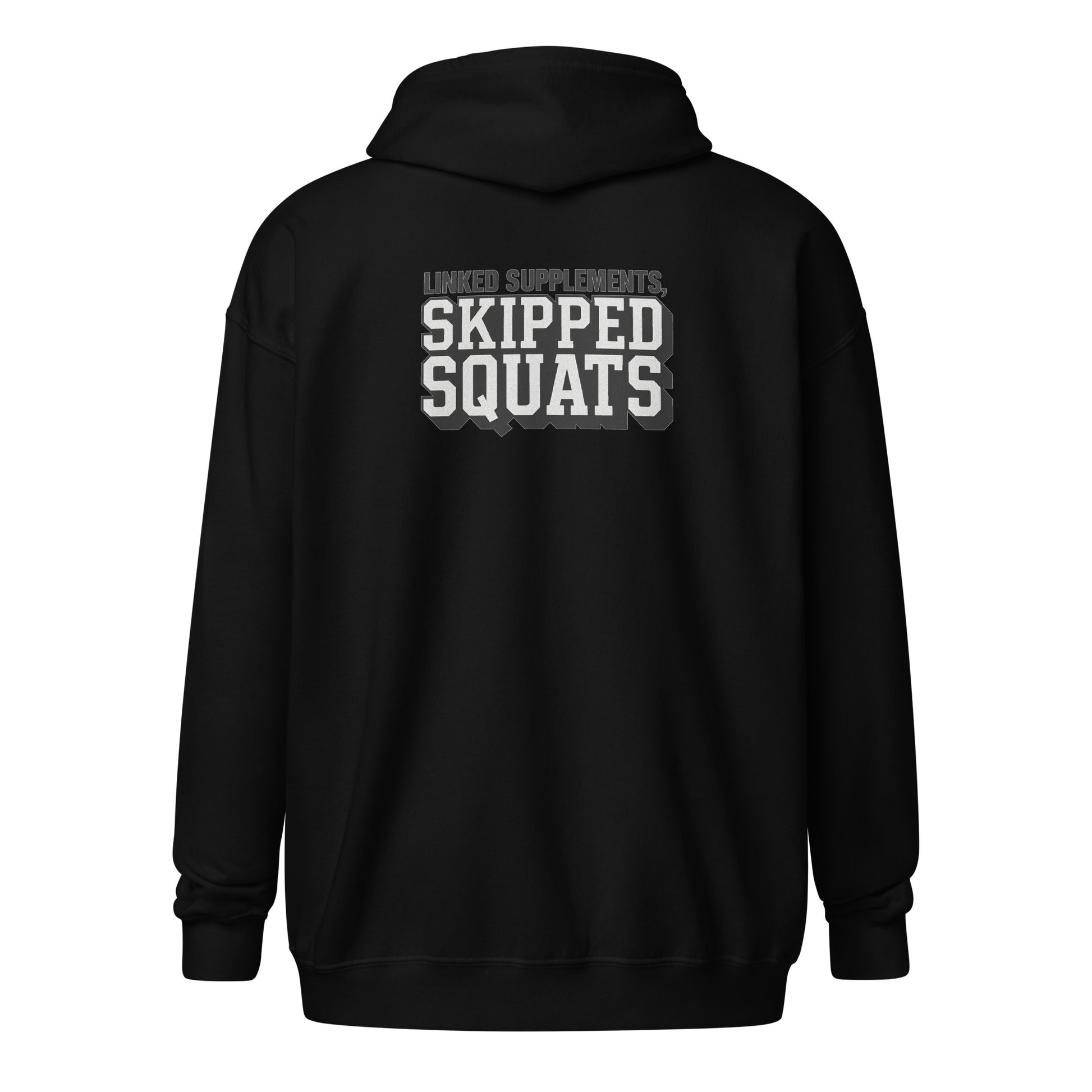 Linked supplements, skipped squats - Sarcastic Hoodie | PureSarcasm in Zip Hoodie Black - Back View | Sarcastic Hoodie | PureSarcasm