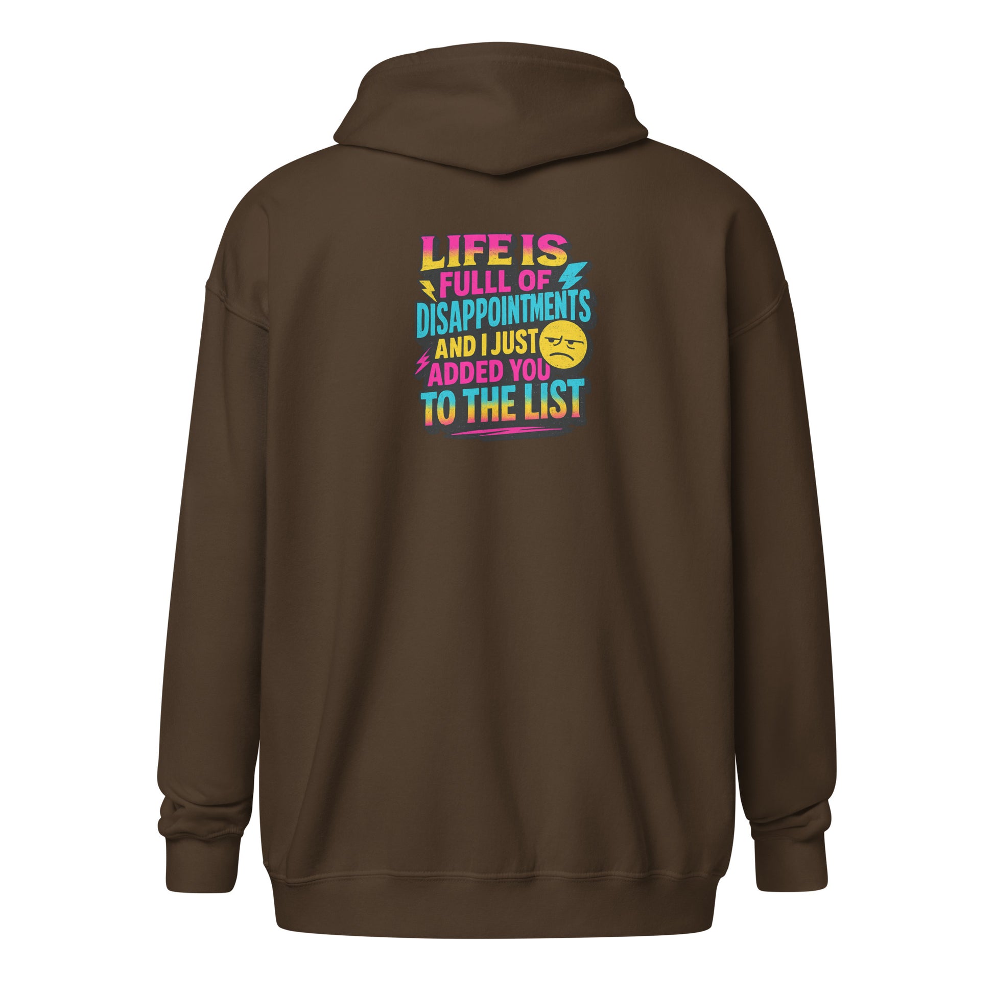 Life is full of disappointments - Sarcastic Hoodies | PureSarcasm in Hoodie Dark Chocolate - Back View | Sarcastic Hoodies | PureSarcasm