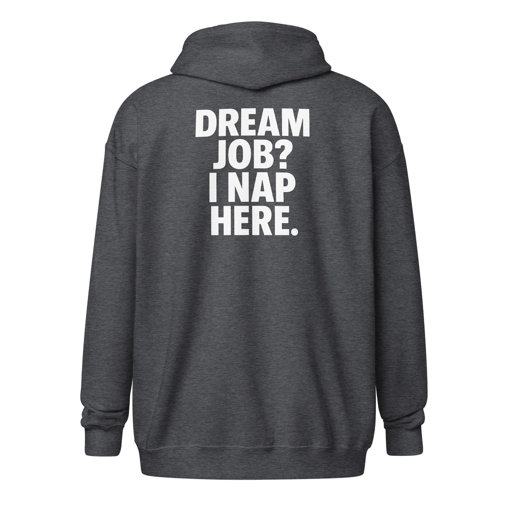 Dream Job? I Nap Here. sarcastic hoodie - dark heather, back view