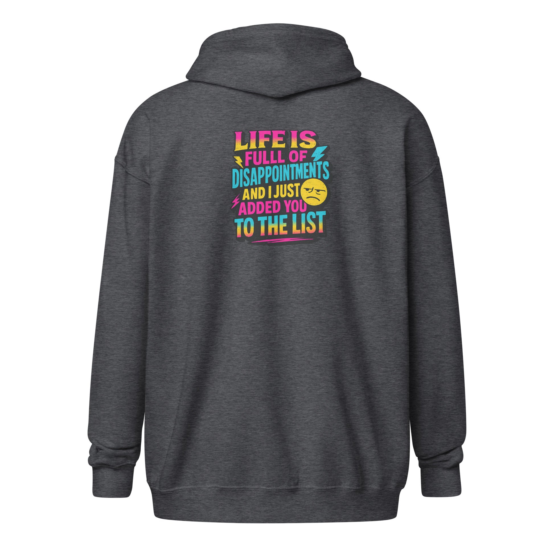 Life is full of disappointments - Sarcastic Hoodies | PureSarcasm in Hoodie Dark Heather - Back View | Sarcastic Hoodies | PureSarcasm