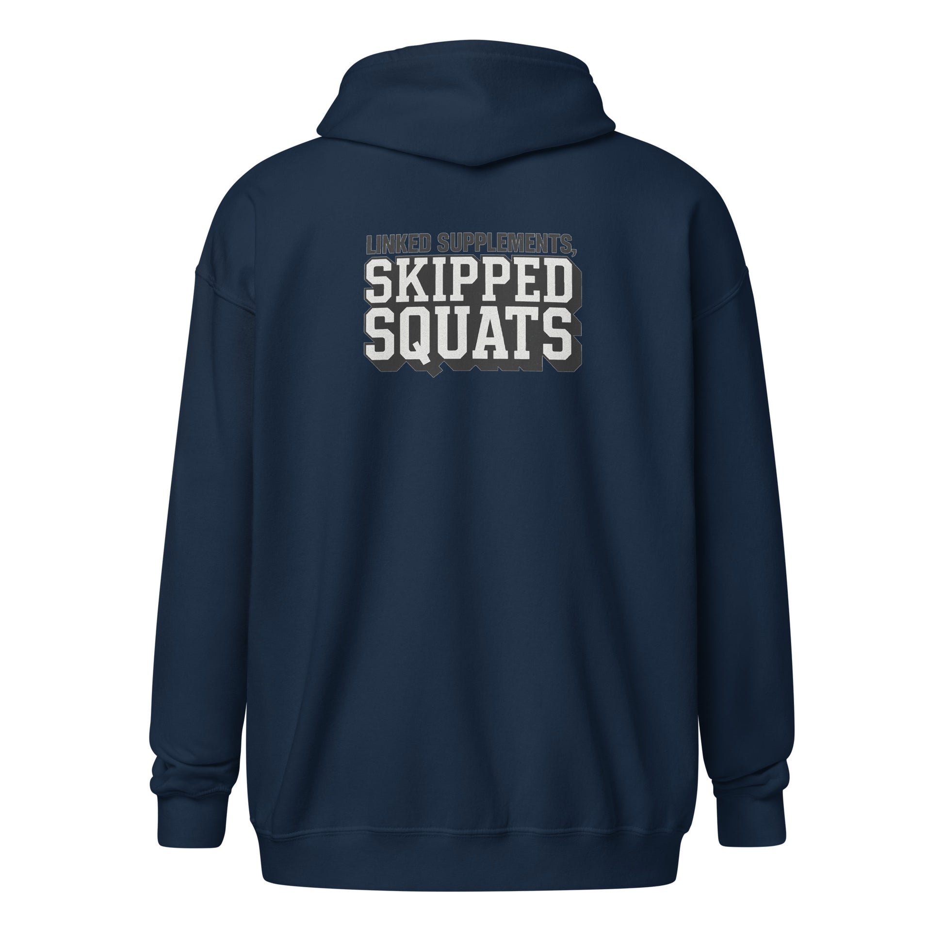 Linked supplements, skipped squats - Sarcastic Hoodie | PureSarcasm in Zip Hoodie Navy - Back View | Sarcastic Hoodie | PureSarcasm