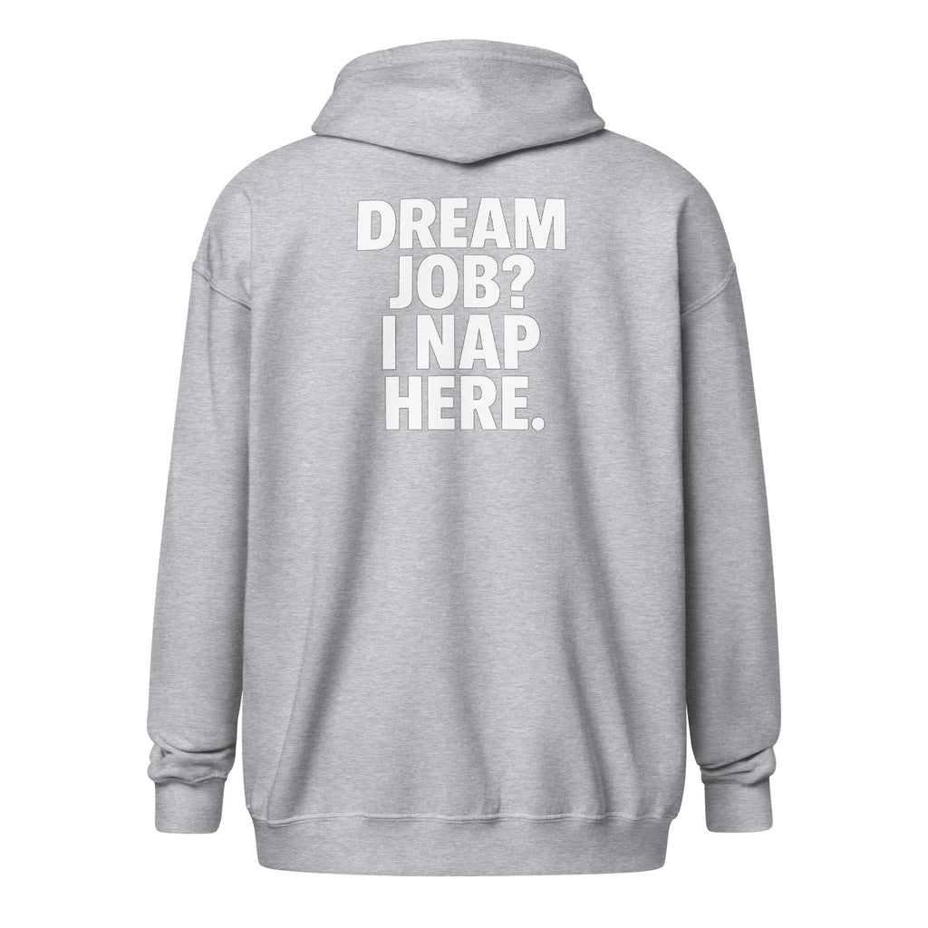 Dream Job? I Nap Here. sarcastic hoodie - sport grey, back view