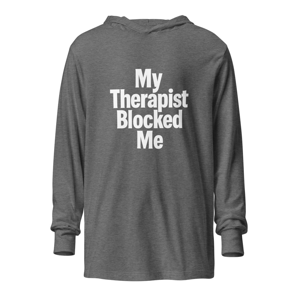 My Therapist Blocked Me sarcastic long sleeve shirt - grey triblend, front view