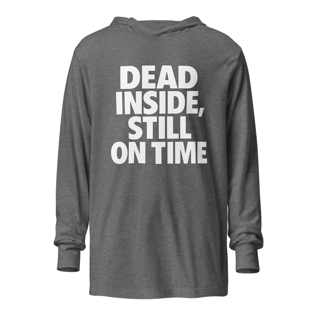 Dead Inside, Still On Time sarcastic long sleeve shirt - grey triblend, front view