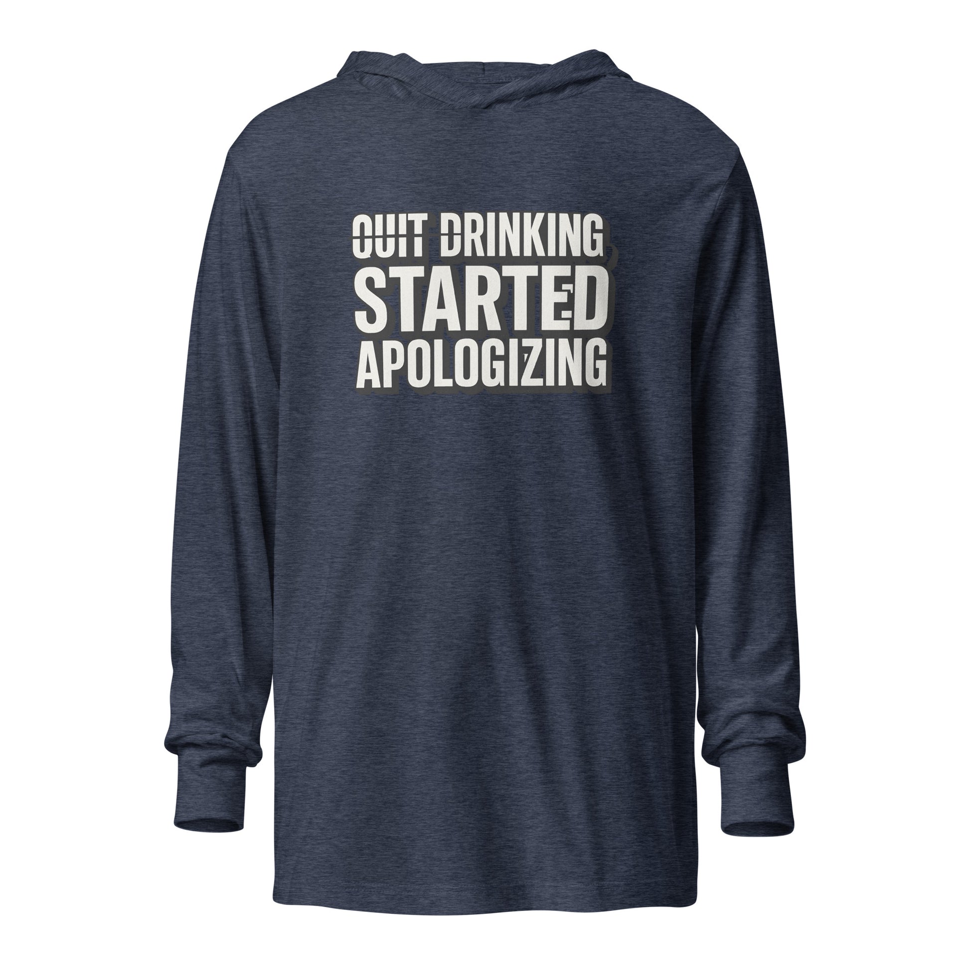 Quit drinking, started apologizing - Sarcastic Long Sleeve Shirt | PureSarcasm in Tee Heather Navy - Front View | Sarcastic Long sleeve | PureSarcasm