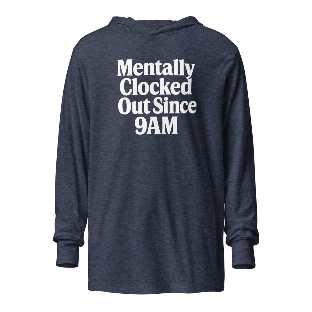 Mentally Clocked Out Since 9AM sarcastic long sleeve shirt - heather navy, front view