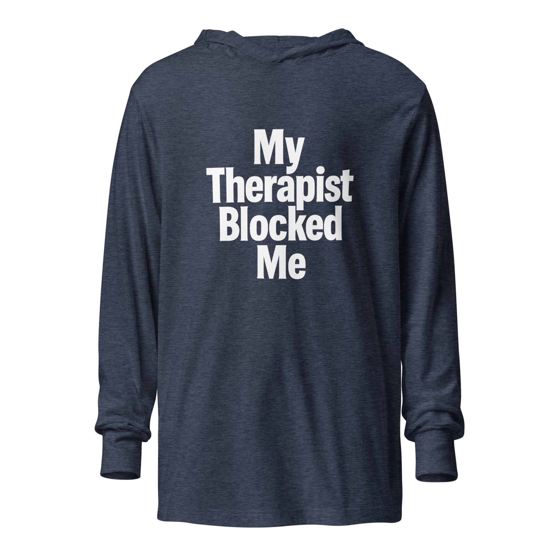 My Therapist Blocked Me - Sarcastic Long Sleeve Shirt in Tee Heather Navy - Front View | Sarcastic Long sleeve | PureSarcasm