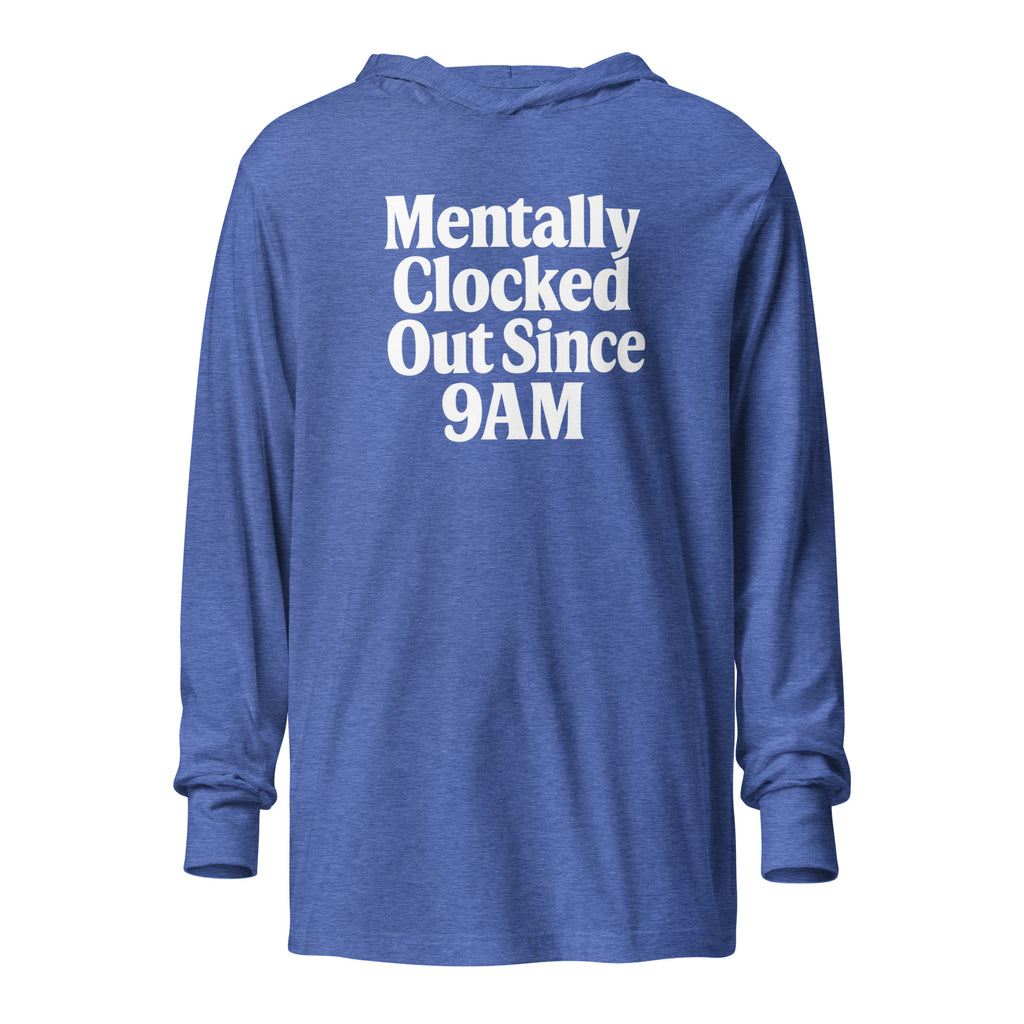 Mentally Clocked Out Since 9AM sarcastic long sleeve shirt - heather true royal, front view