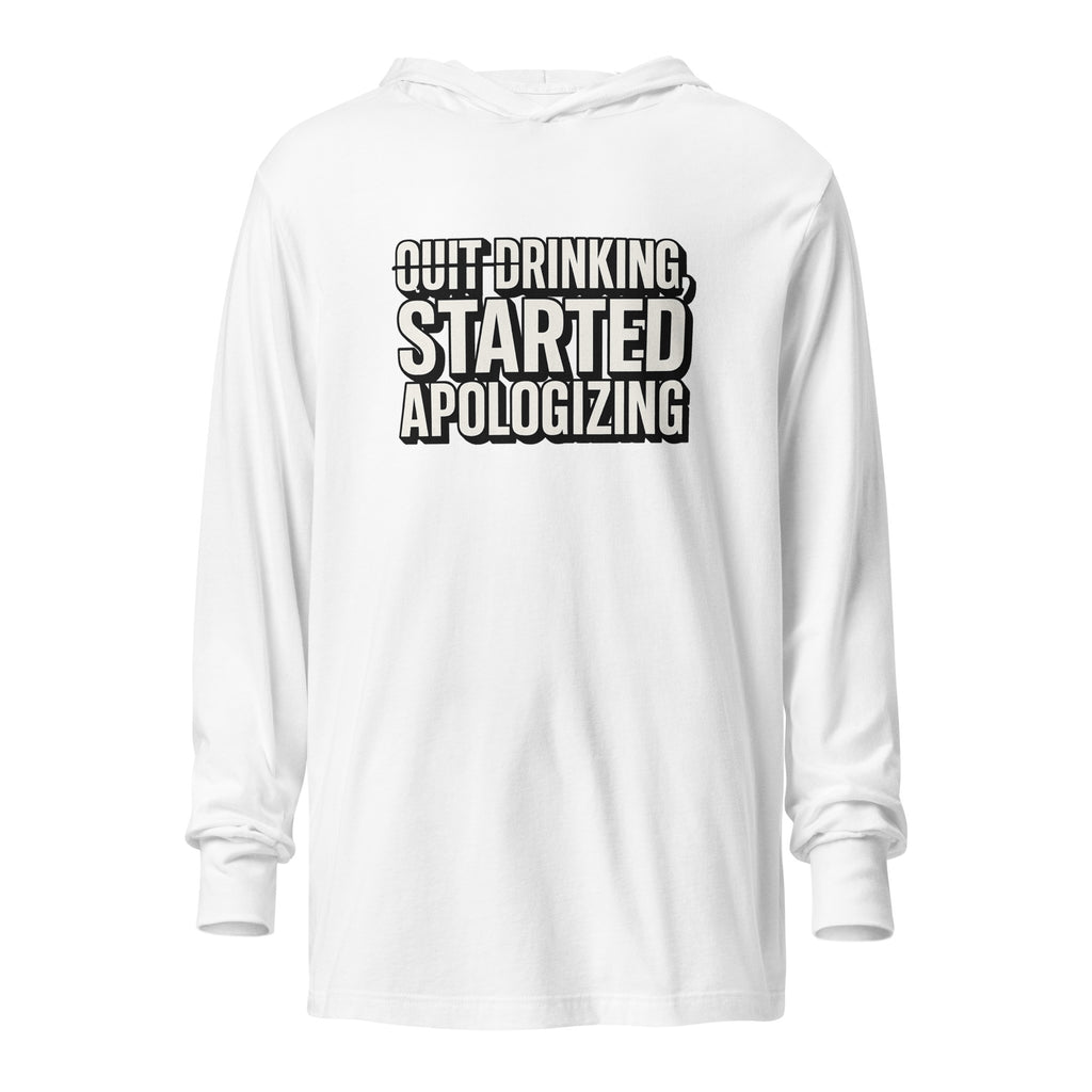 Quit drinking, started apologizing - Sarcastic Long Sleeve Shirt | PureSarcasm in Sleeve Tee White - Front View | Sarcastic Long sleeve | PureSarcasm