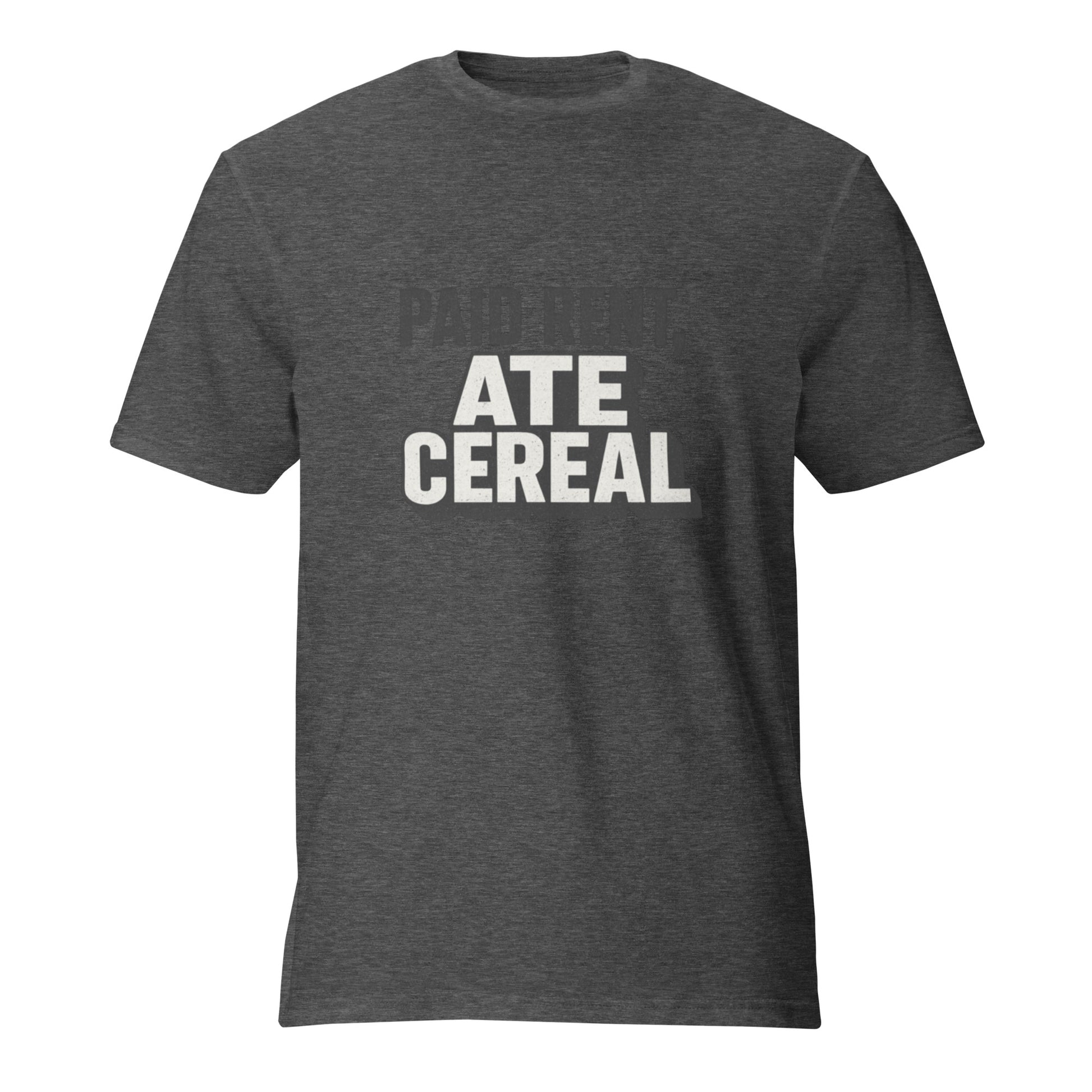 Paid rent, ate cereal - Sarcastic T-Shirt | PureSarcasm in Heather Dark Grey - Front View | Sarcastic T-shirt | PureSarcasm