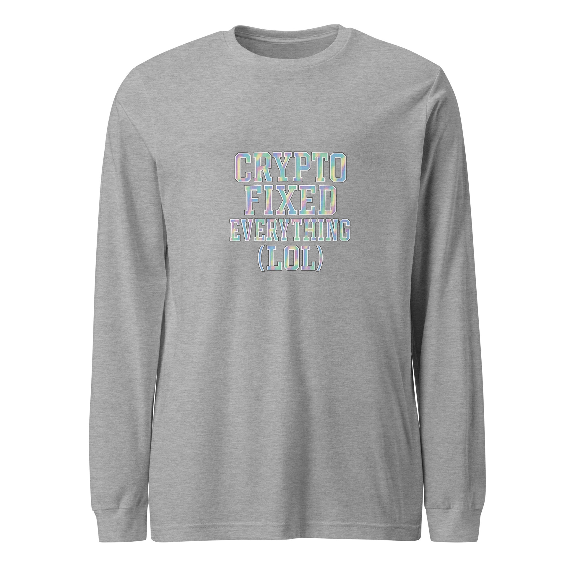 Crypto Fixed Everything (LOL) - Sarcastic Long Sleeve Shirt | PureSarcasm in Tee Athletic Heather - Front View | Sarcastic Long sleeve | PureSarcasm