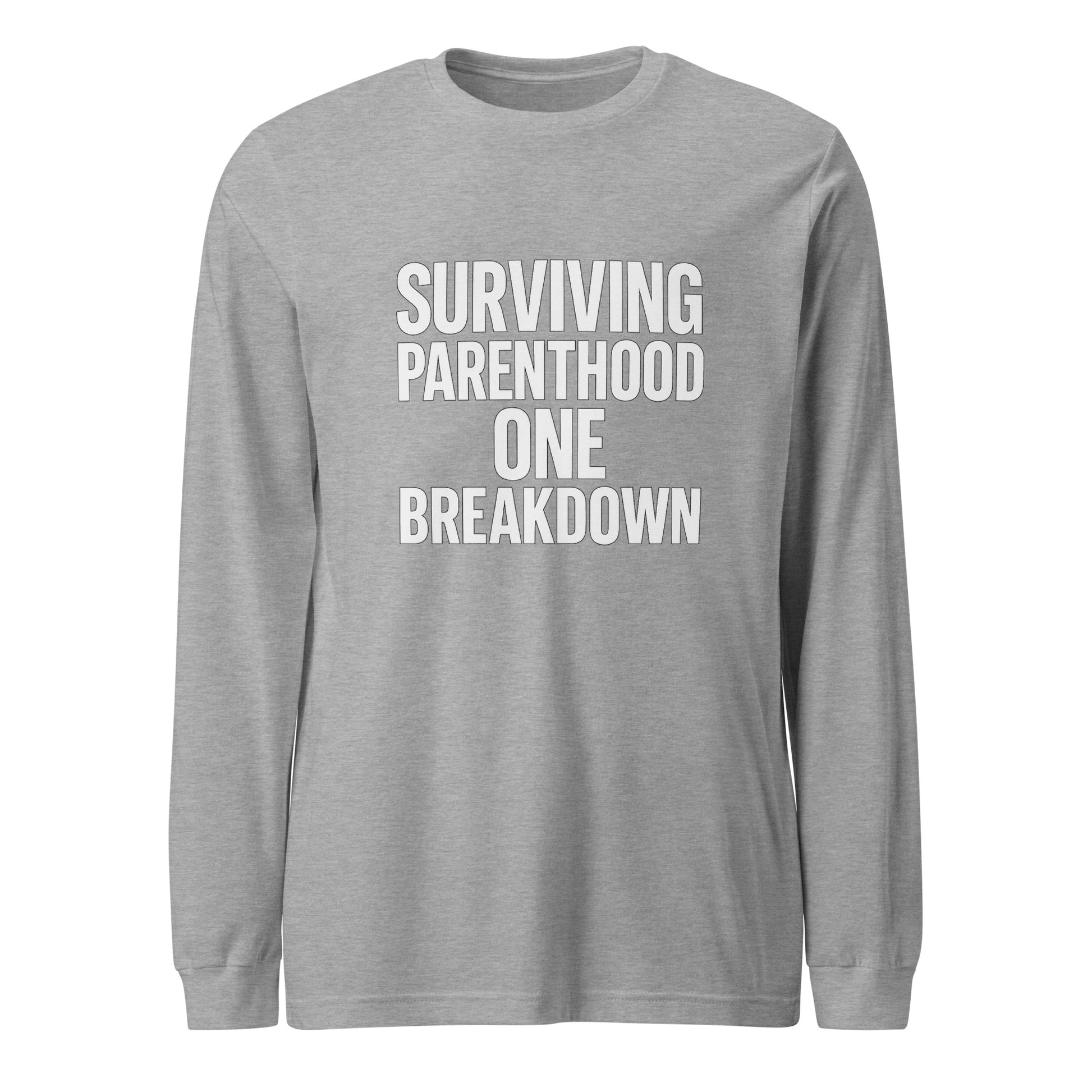 Surviving Parenthood One Breakdown - Sarcastic Long Sleeve Shirt in Tee Athletic Heather - Front View | Sarcastic Long sleeve | PureSarcasm