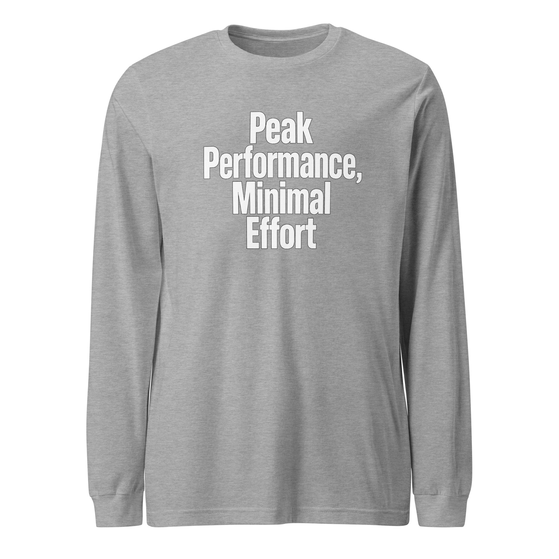 Peak Performance, Minimal Effort - Sarcastic Long Sleeve Shirt in Tee Athletic Heather - Front View | Sarcastic Long sleeve | PureSarcasm