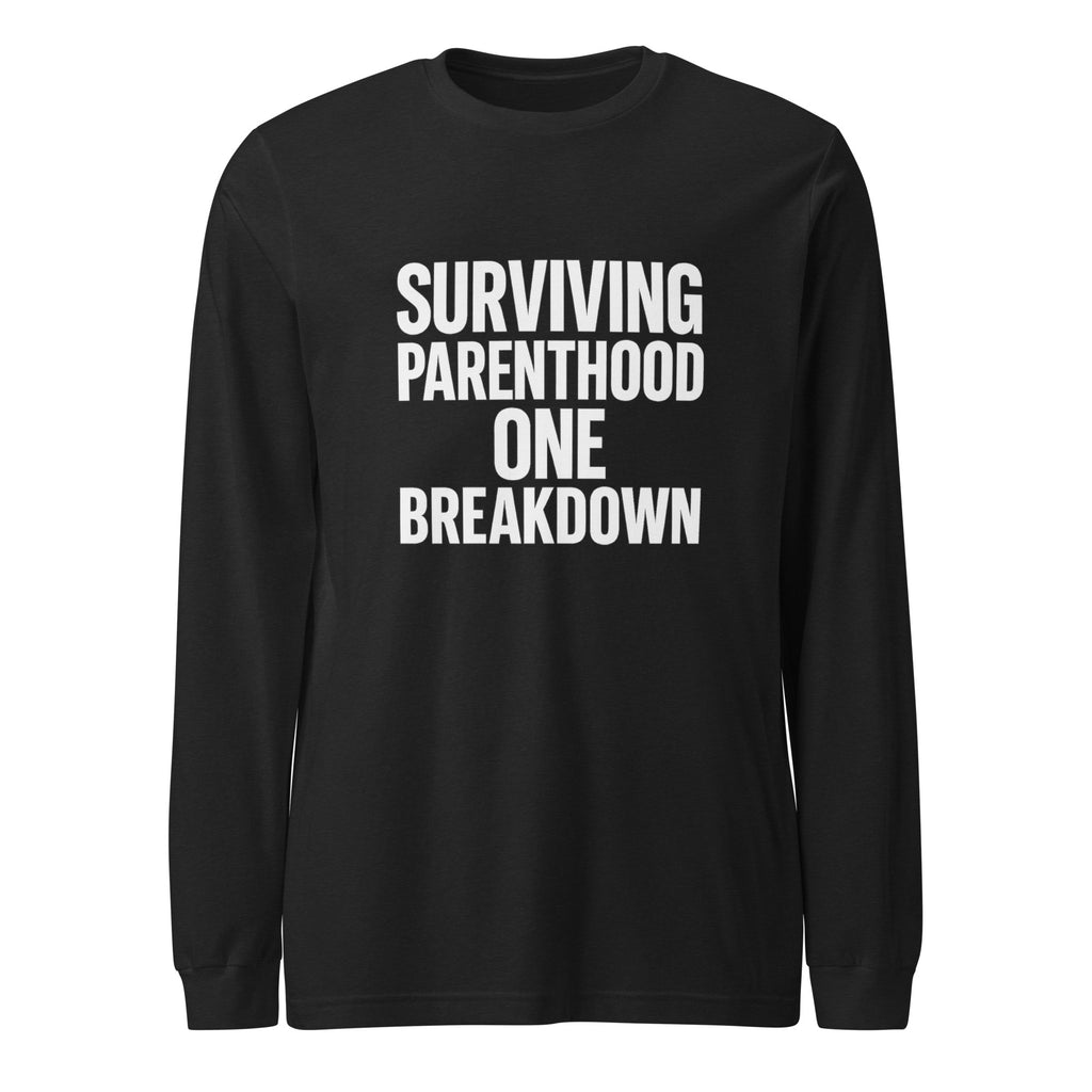 Surviving Parenthood One Breakdown - Sarcastic Long Sleeve Shirt in Tee Black Heather - Front View | Sarcastic Long sleeve | PureSarcasm