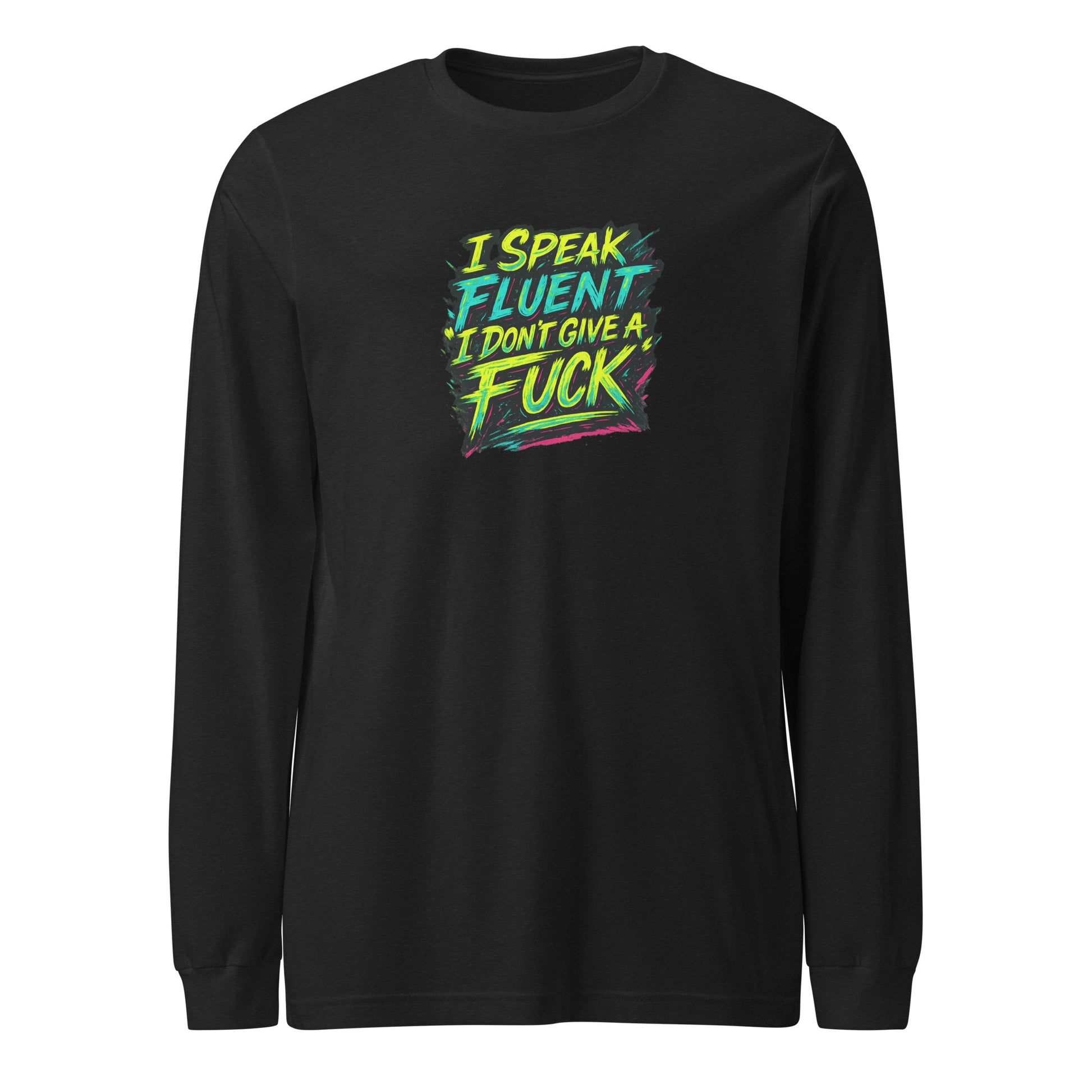 I Speak Fluent “I Don’t Give A F*ck” - Sarcastic Long Sleeve | PureSarcasm in Tee Black Heather - Front View | Sarcastic Long Sleeve | PureSarcasm