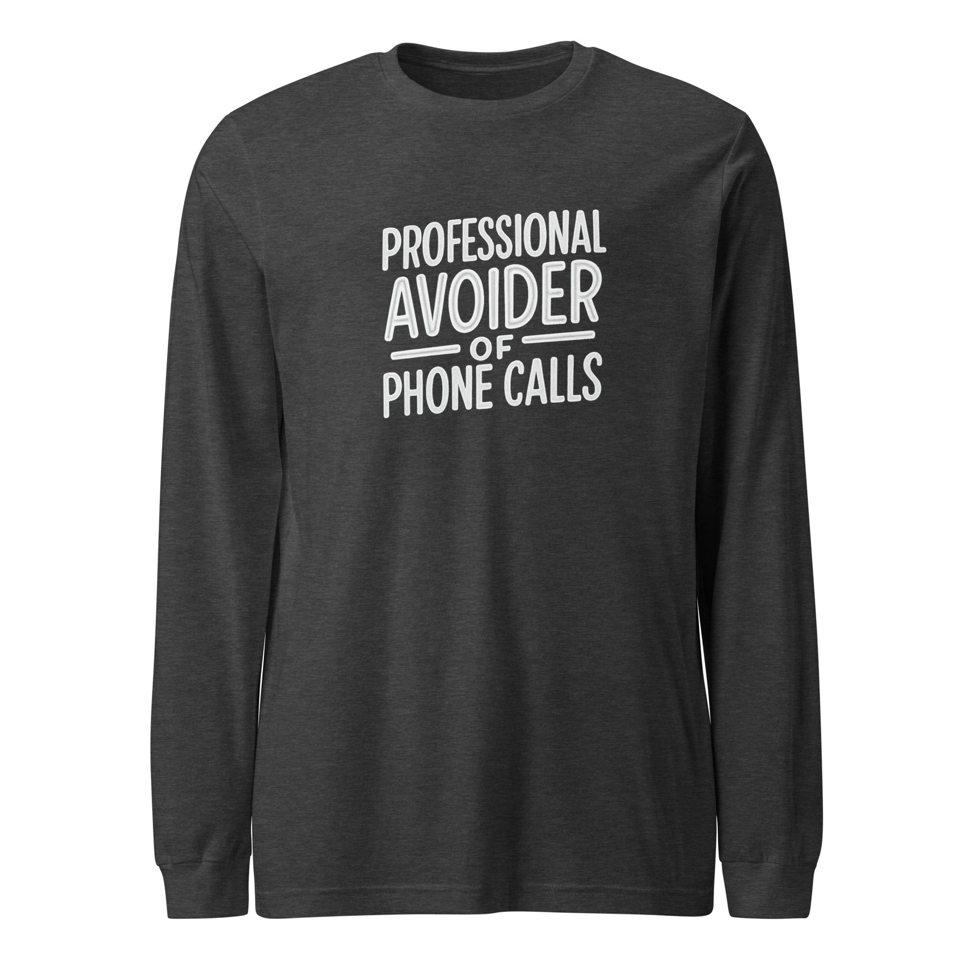 Professional Avoider of Phone Calls sarcastic long sleeve shirt - dark grey heather, front view