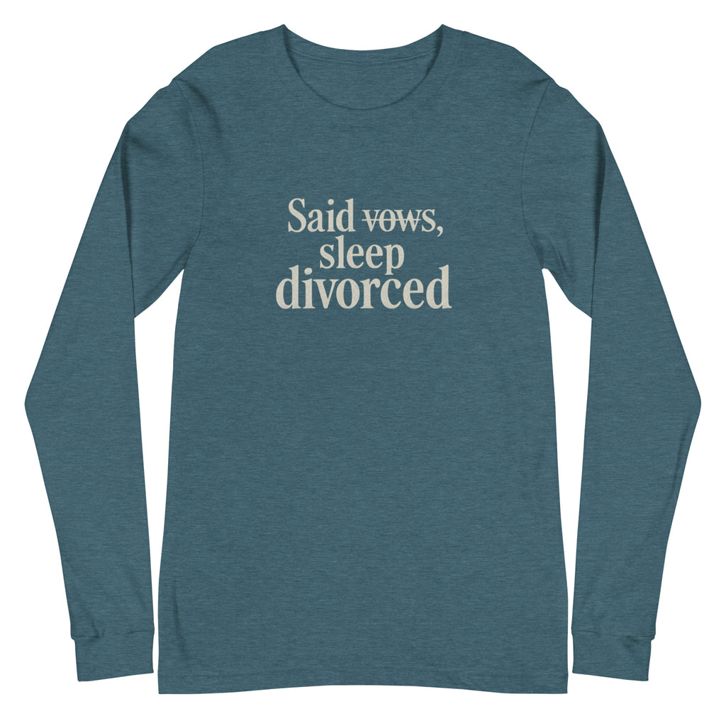 PureSarcasm sarcastic long sleeve shirt - heather deep teal, front view