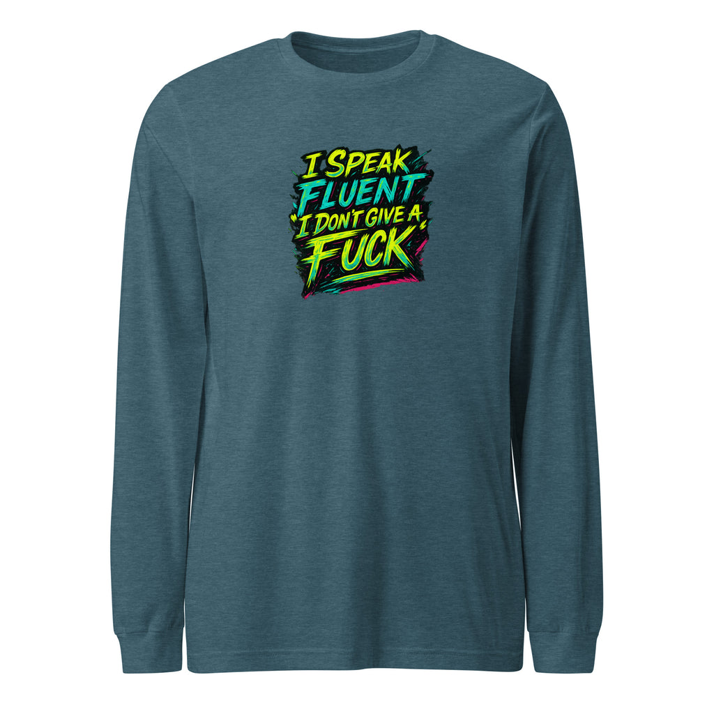 I Speak Fluent “I Don’t Give A F*ck” - Sarcastic Long Sleeve | PureSarcasm in Heather Deep Teal - Front View | Sarcastic Long Sleeve | PureSarcasm