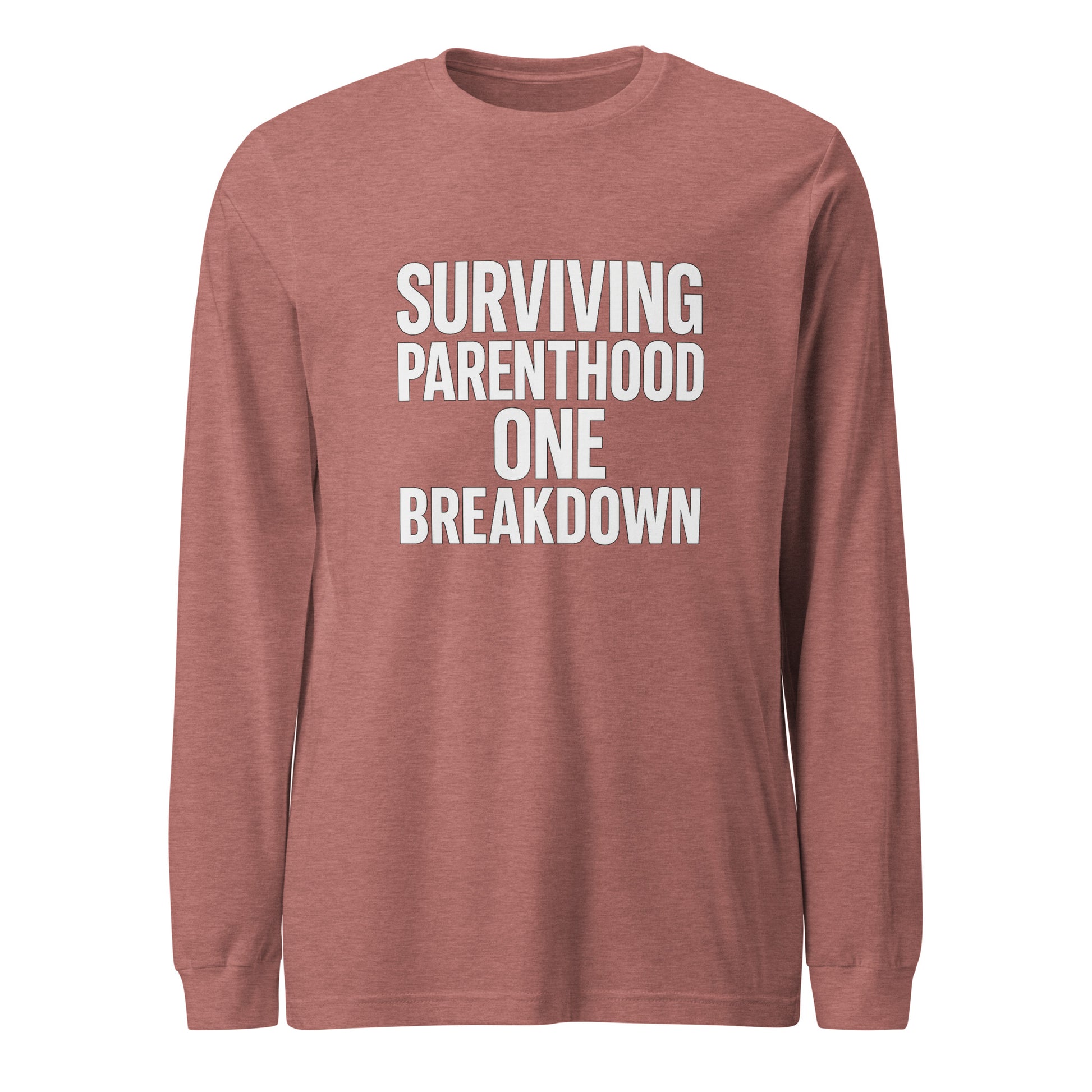 Surviving Parenthood One Breakdown - Sarcastic Long Sleeve Shirt in Tee Heather Mauve - Front View | Sarcastic Long sleeve | PureSarcasm
