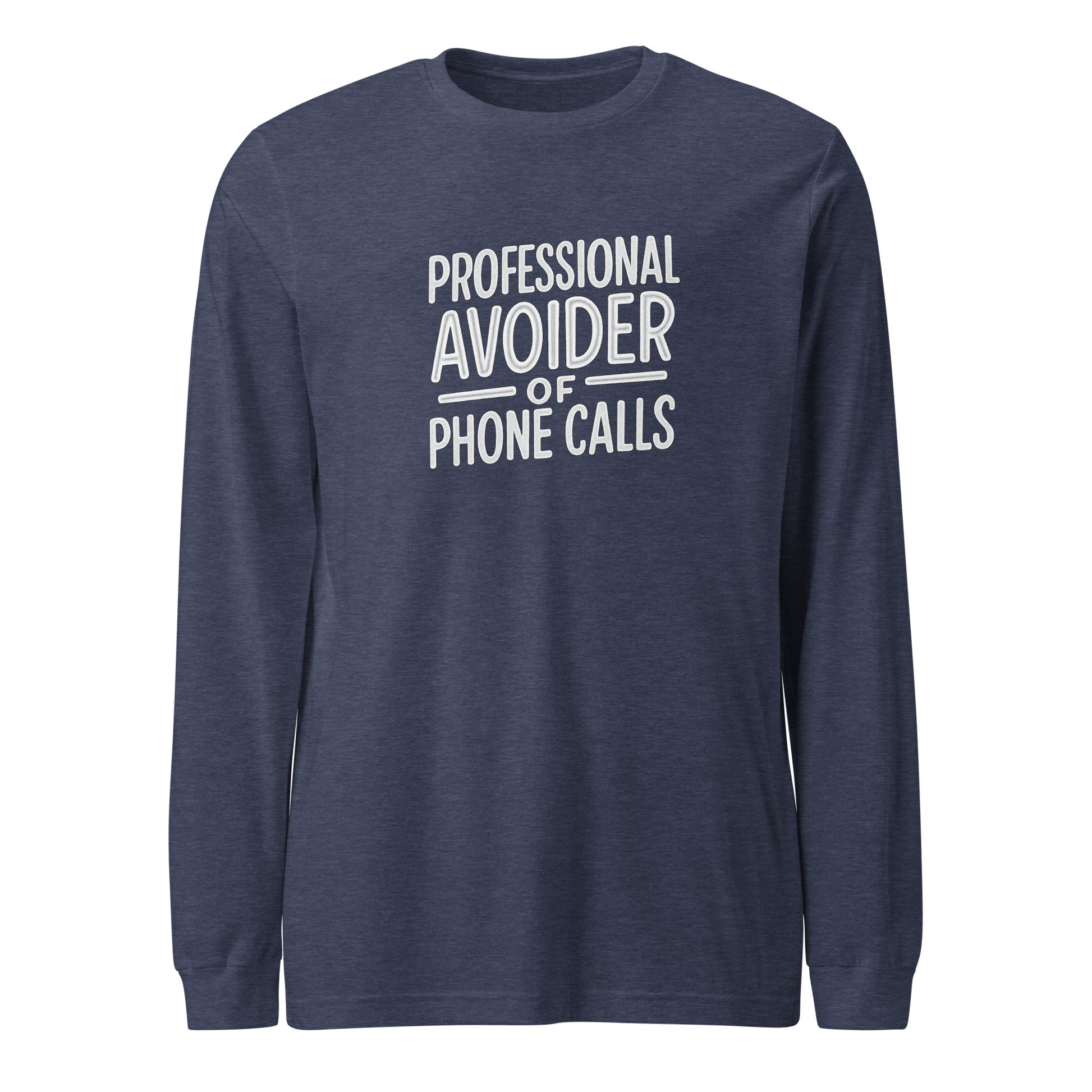 Professional Avoider of Phone Calls sarcastic long sleeve shirt - heather navy, front view