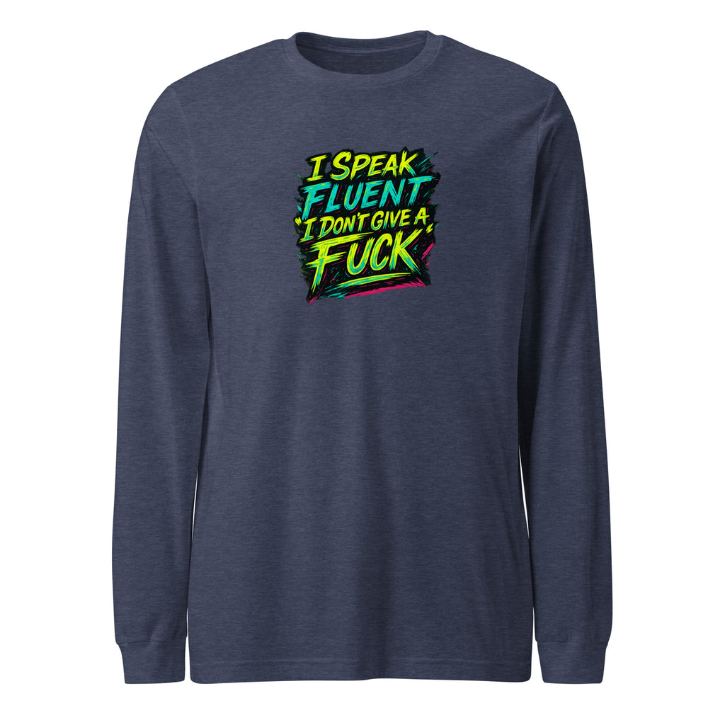 I Speak Fluent “I Don’t Give A F*ck” - Sarcastic Long Sleeve | PureSarcasm in Tee Heather Navy - Front View | Sarcastic Long Sleeve | PureSarcasm