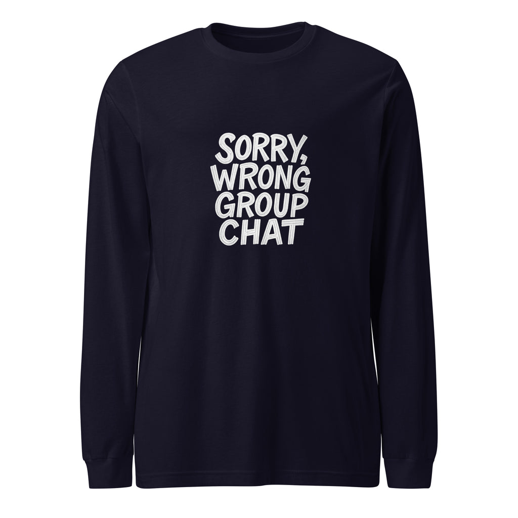 Sorry, Wrong Group Chat sarcastic long sleeve shirt - navy, front view