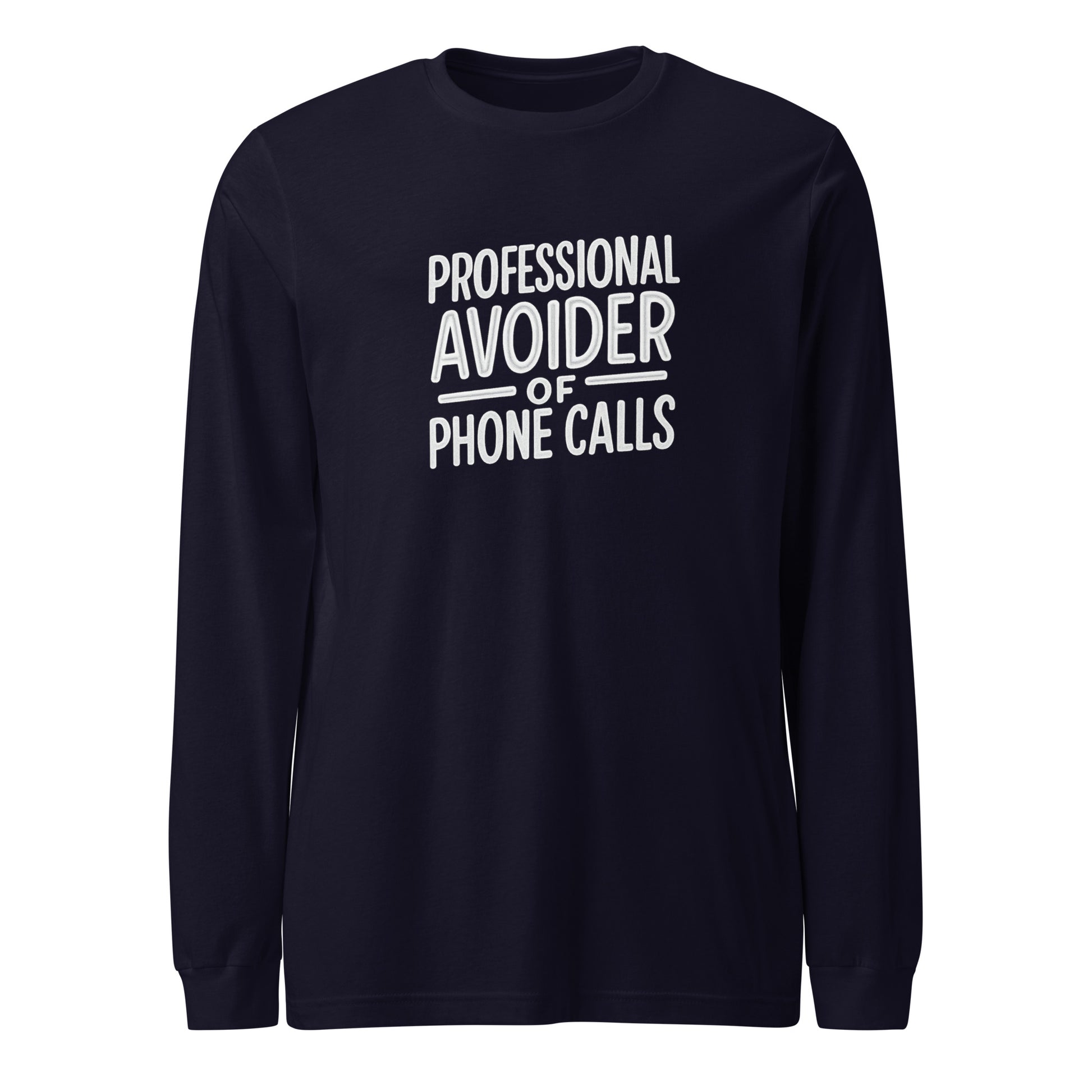 Professional Avoider of Phone Calls sarcastic long sleeve shirt - navy, front view