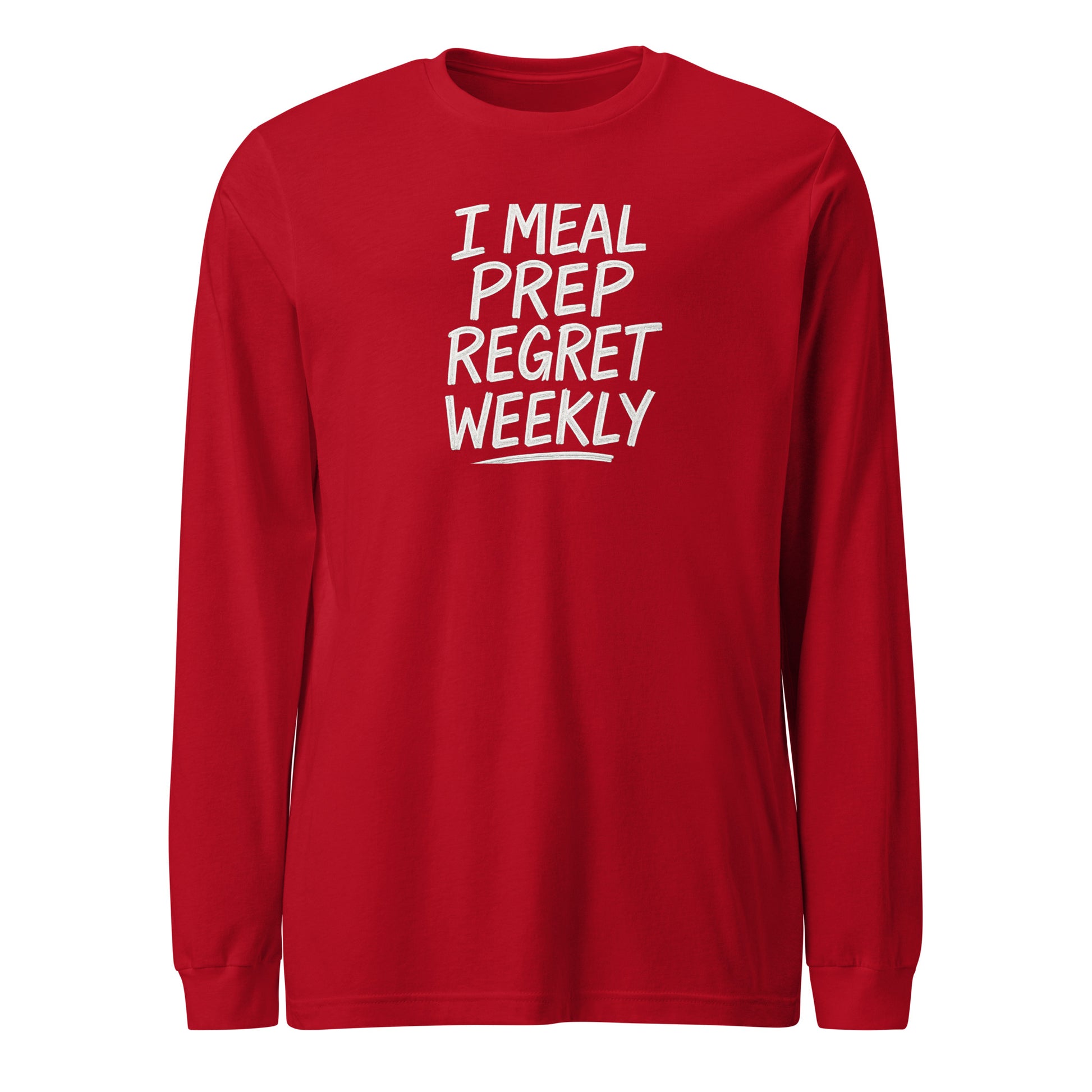 I Meal Prep Regret Weekly sarcastic long sleeve shirt - red, front view