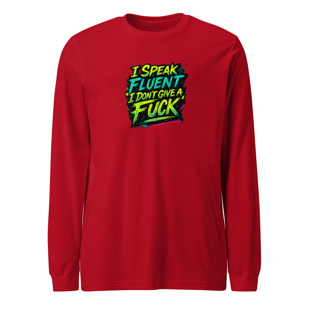 I Speak Fluent “I Don’t Give A F*ck” - Sarcastic Long Sleeve | PureSarcasm in Sleeve Tee Red - Front View | Sarcastic Long Sleeve | PureSarcasm
