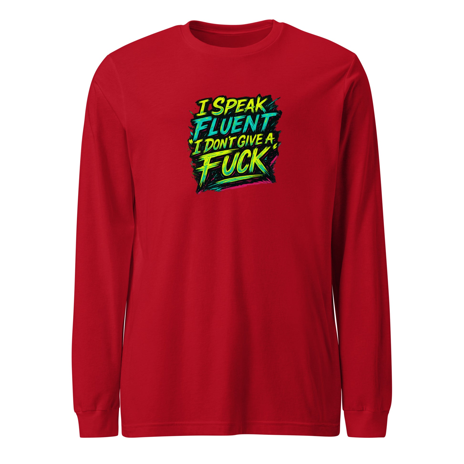 I Speak Fluent “I Don’t Give A F*ck” - Sarcastic Long Sleeve | PureSarcasm in Sleeve Tee Red - Front View | Sarcastic Long Sleeve | PureSarcasm