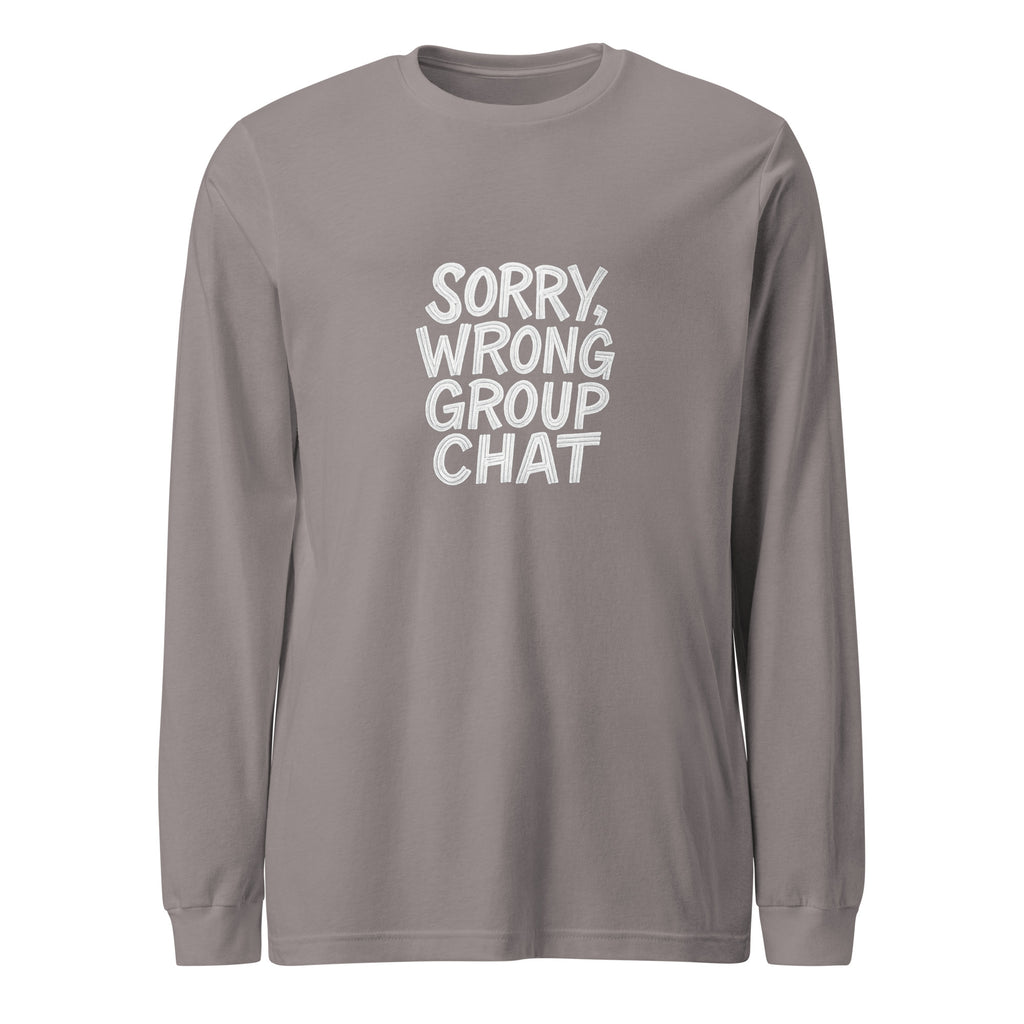 Sorry, Wrong Group Chat sarcastic long sleeve shirt - storm, front view