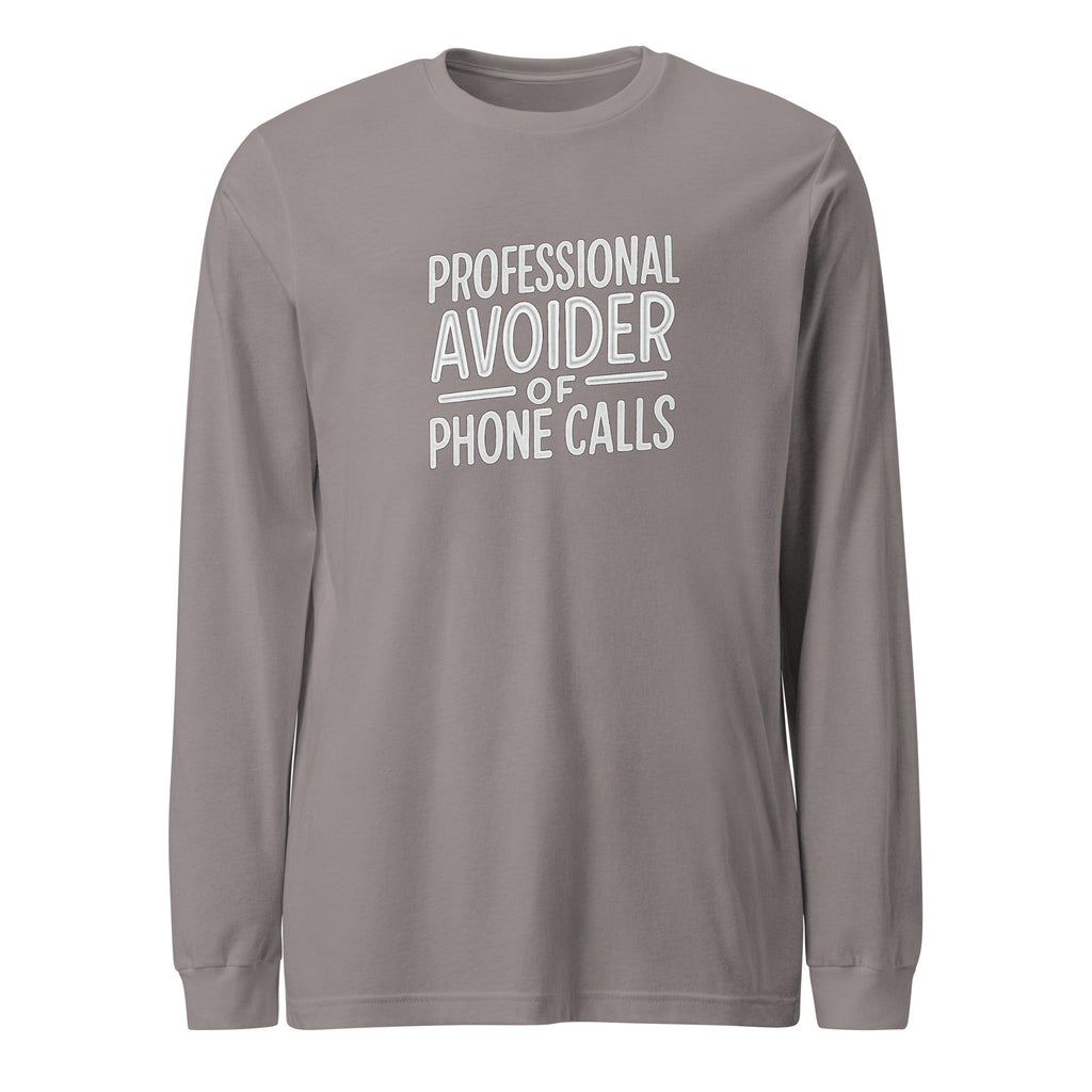 Professional Avoider of Phone Calls sarcastic long sleeve shirt - storm, front view