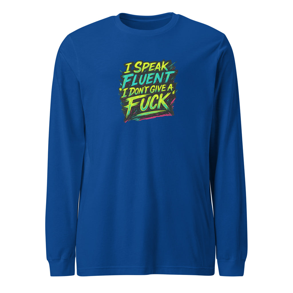 I Speak Fluent “I Don’t Give A F*ck” - Sarcastic Long Sleeve | PureSarcasm in Tee True Royal - Front View | Sarcastic Long Sleeve | PureSarcasm