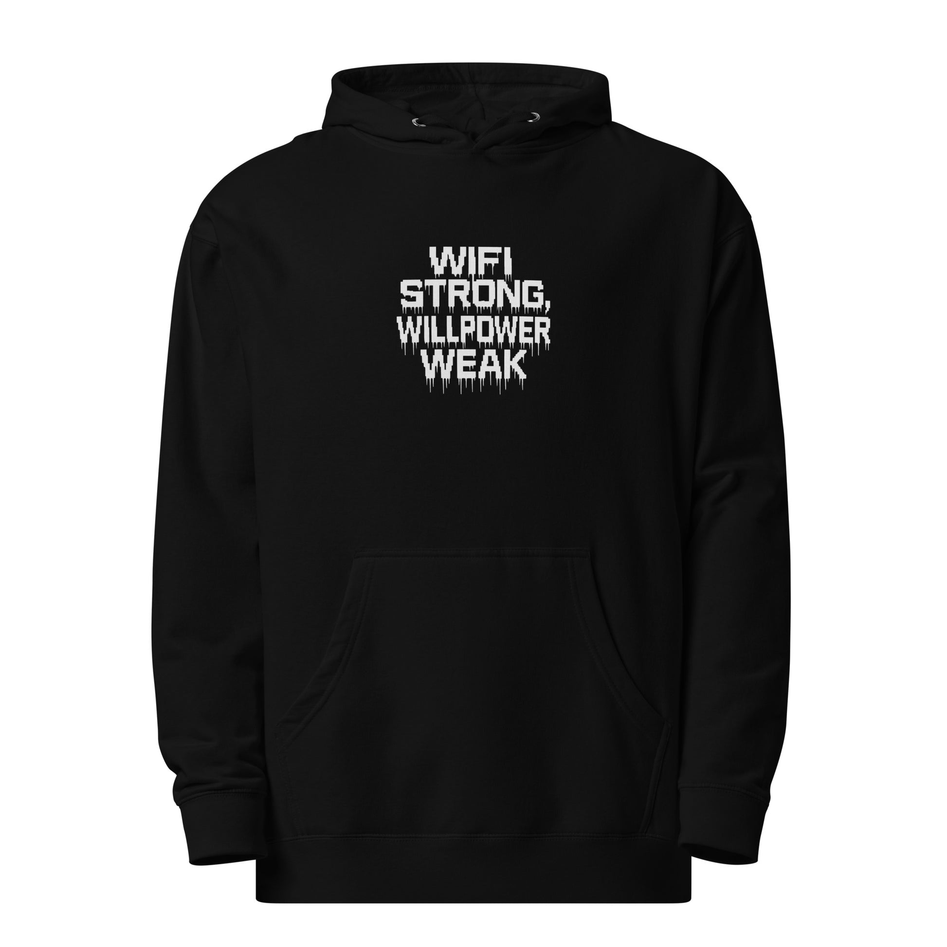 WiFi Strong, Willpower Weak - Sarcastic Hoodie | PureSarcasm in Midweight Hoodie Black - Front View | Sarcastic Hoodie | PureSarcasm