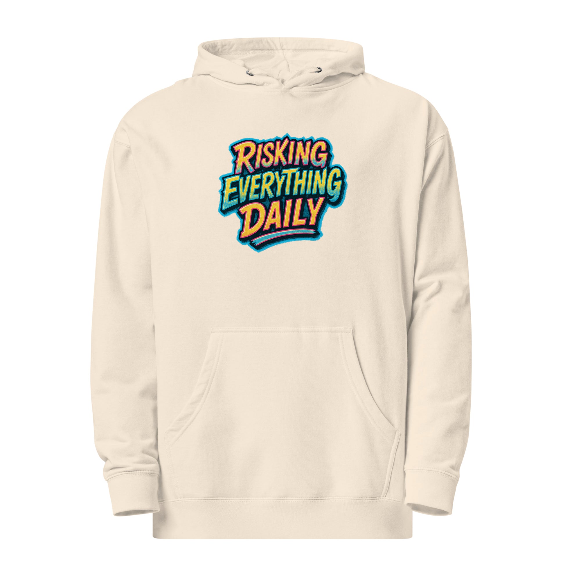 Risking Everything Daily - Sarcastic Hoodies | PureSarcasm in Midweight Hoodie Bone - Front View | Sarcastic Hoodies | PureSarcasm