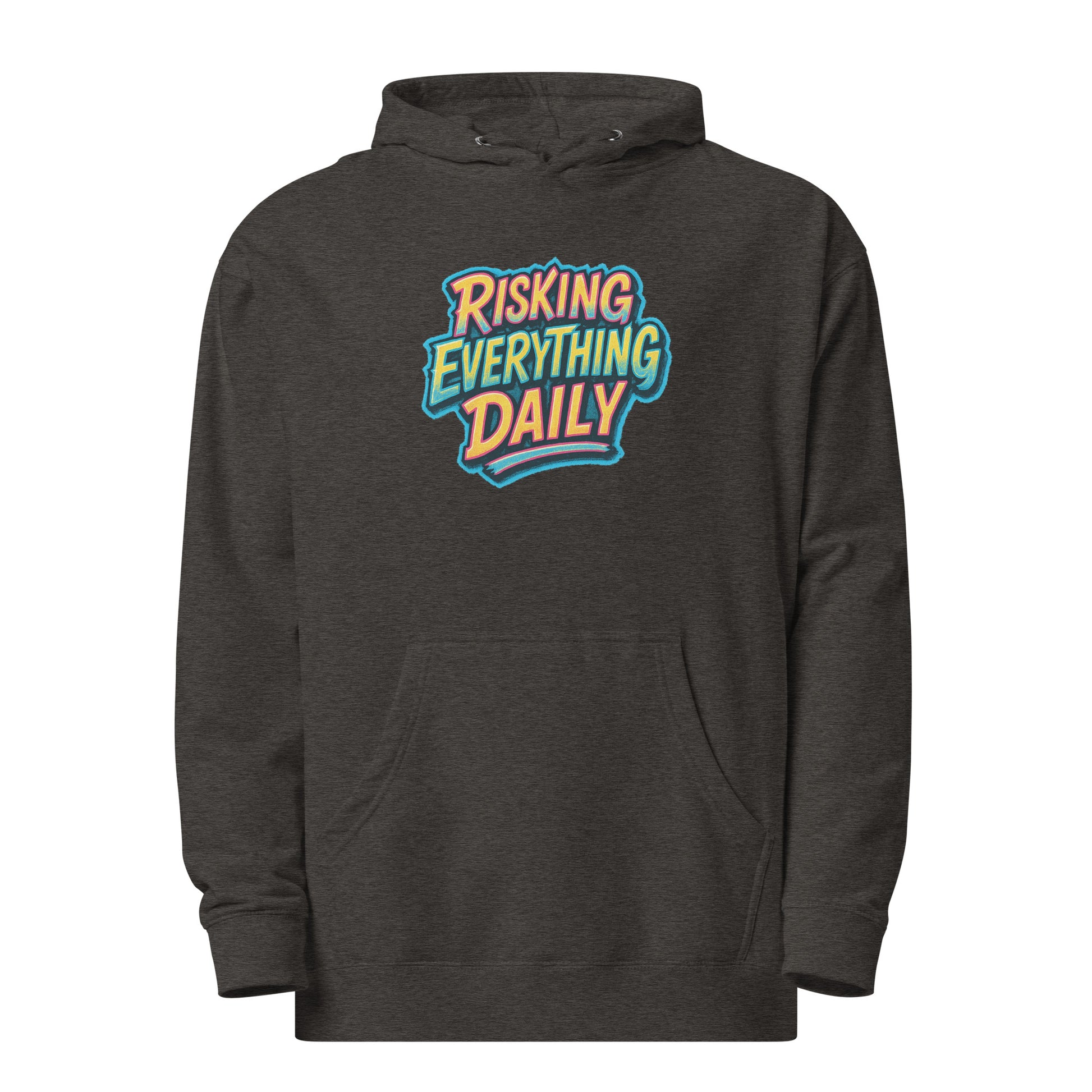 Risking Everything Daily - Sarcastic Hoodies | PureSarcasm in Hoodie Charcoal Heather - Front View | Sarcastic Hoodies | PureSarcasm
