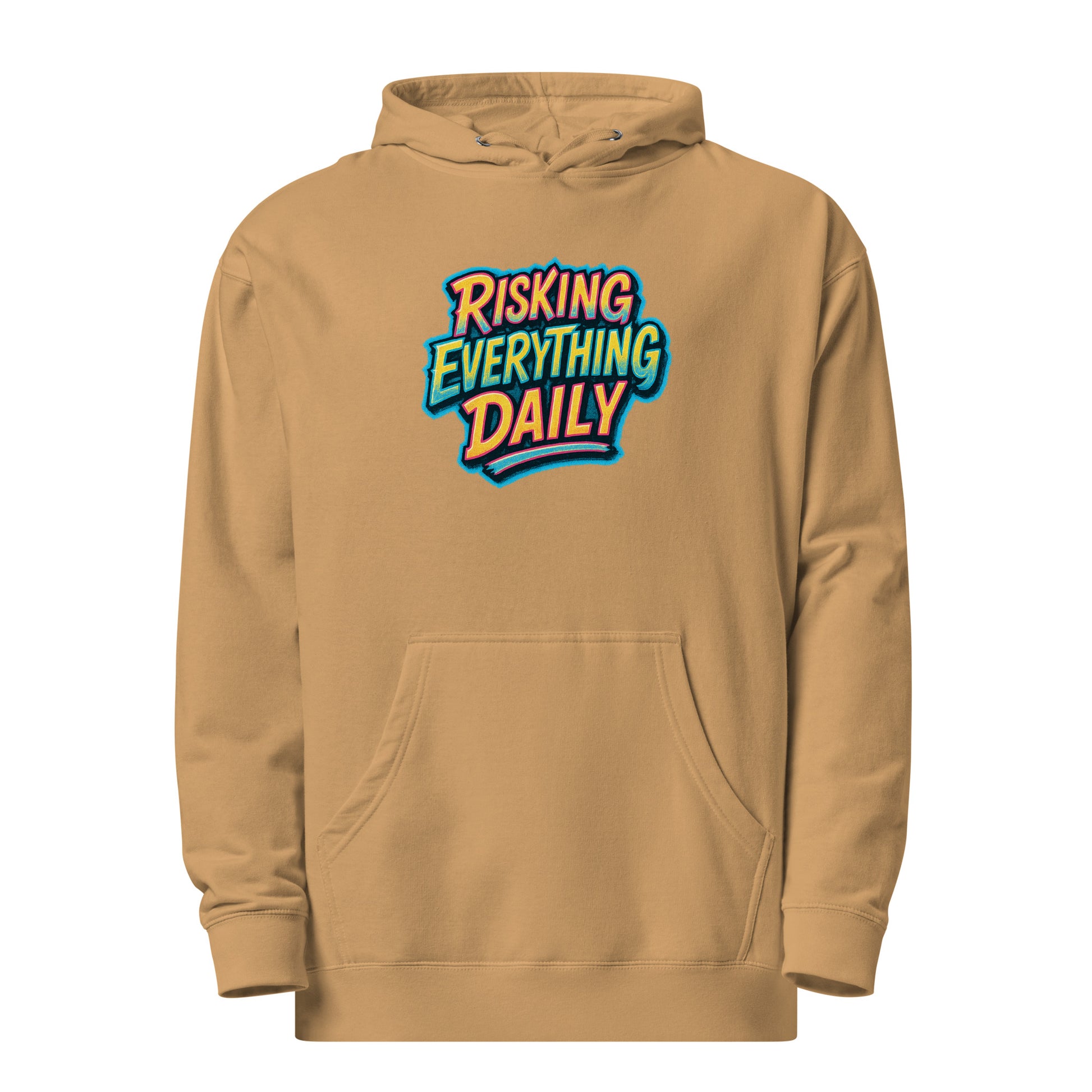 Risking Everything Daily - Sarcastic Hoodies | PureSarcasm in Midweight Hoodie Sandstone - Front View | Sarcastic Hoodies | PureSarcasm