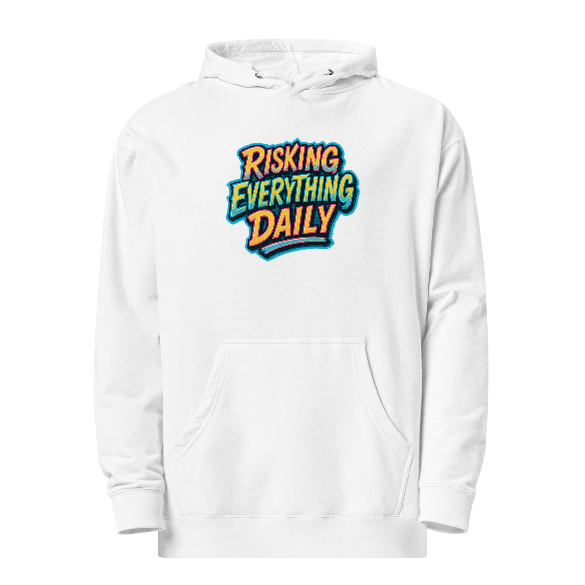 Risking Everything Daily - Sarcastic Hoodies | PureSarcasm in Midweight Hoodie White - Front View | Sarcastic Hoodies | PureSarcasm
