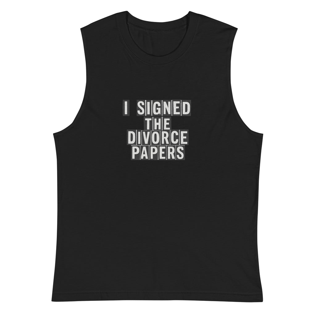 I signed the divorce papers - Sarcastic Tank Top | PureSarcasm in Muscle Shirt Black - Front View | Sarcastic T-shirt | PureSarcasm