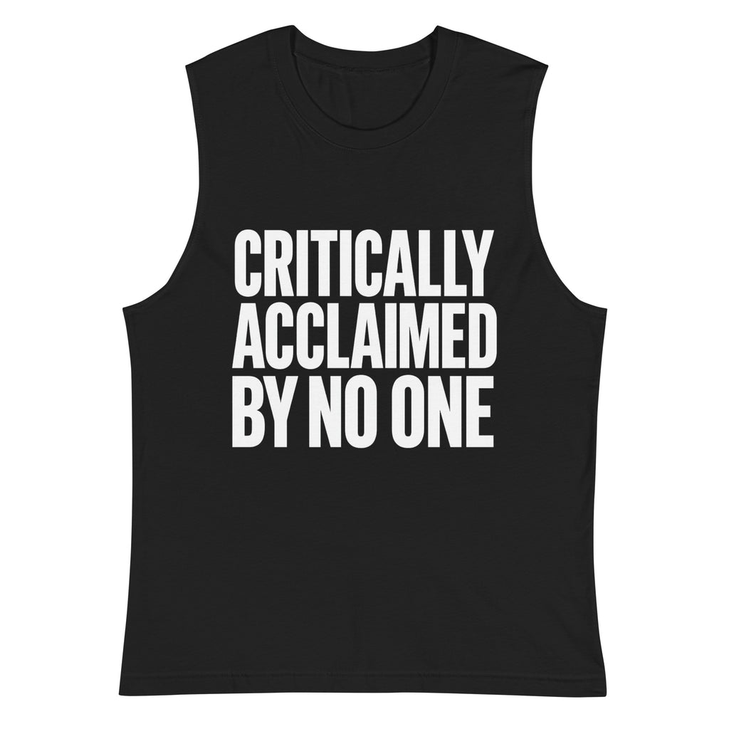 Critically Acclaimed by No One sarcastic t-shirt - black, front view