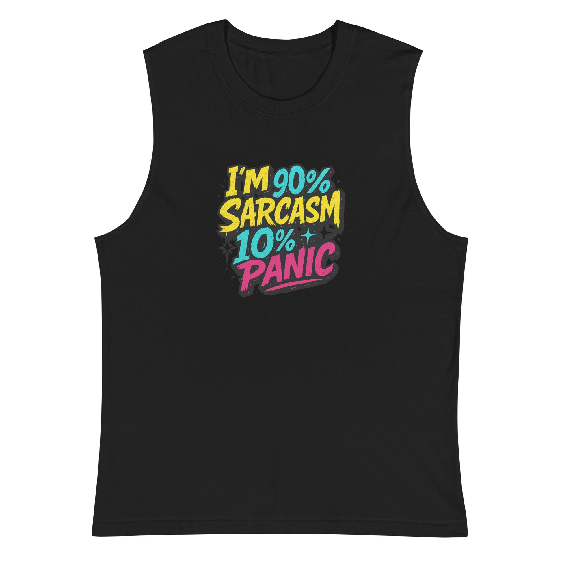 I’m 90% Sarcasm, 10% Panic - Sarcastic Tank Tops | PureSarcasm in Muscle Shirt Black - Front View | Sarcastic Tank Tops | PureSarcasm